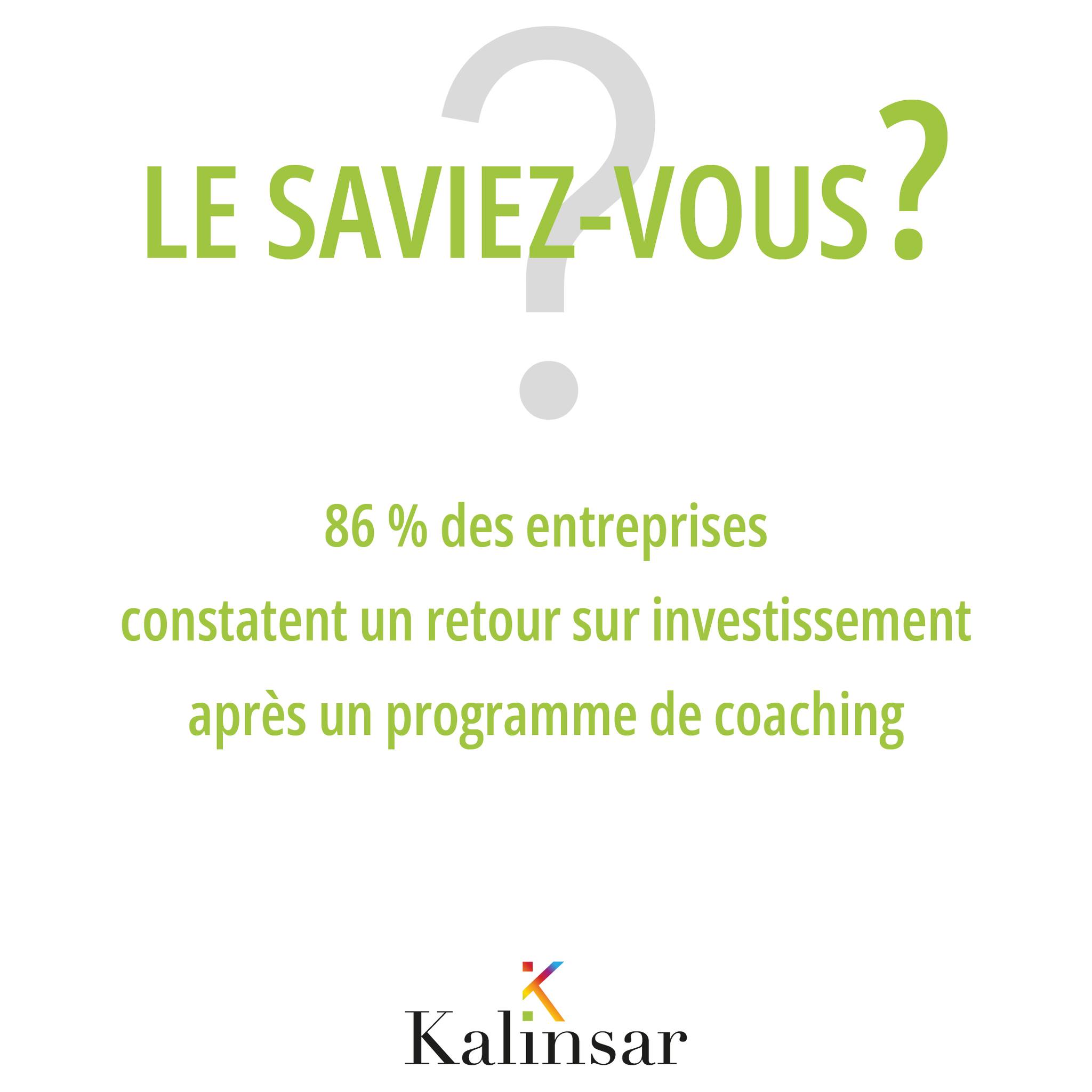 Investir dans le coaching, ce n’est pas seulement accompagner le développement des collaborateurs : c’est aussi booster la performance globale de l’entreprise. Que ce soit pour améliorer le leadership, renforcer la cohésion d’équipe ou soutenir la transformation organisationnelle, le coaching génère des résultats concrets et mesurables.
Chez Kalinsar, nous accompagnons les entreprises pour transformer le potentiel de leurs équipes en impact réel. Parce que chaque investissement en développement humain se traduit par un bénéfice tangible pour l’organisation.