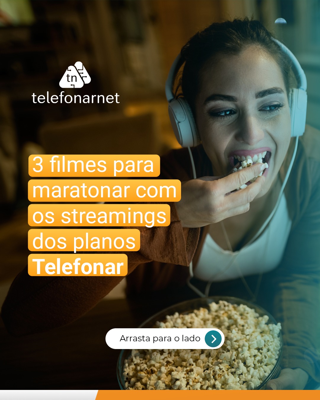 Janeiro pede aquele filme bom e muita pipoca, né? 🍿🎬 Separamos 3 dicas imperdíveis para a sua maratona, é só arrastar para o lado e conferir.
E o melhor de tudo, com os planos da Telefonarnet, você tem acesso aos melhores streamings com condições especiais para aproveitar ainda mais.
Fale com a gente e saiba mais sobre as ofertas exclusivas!