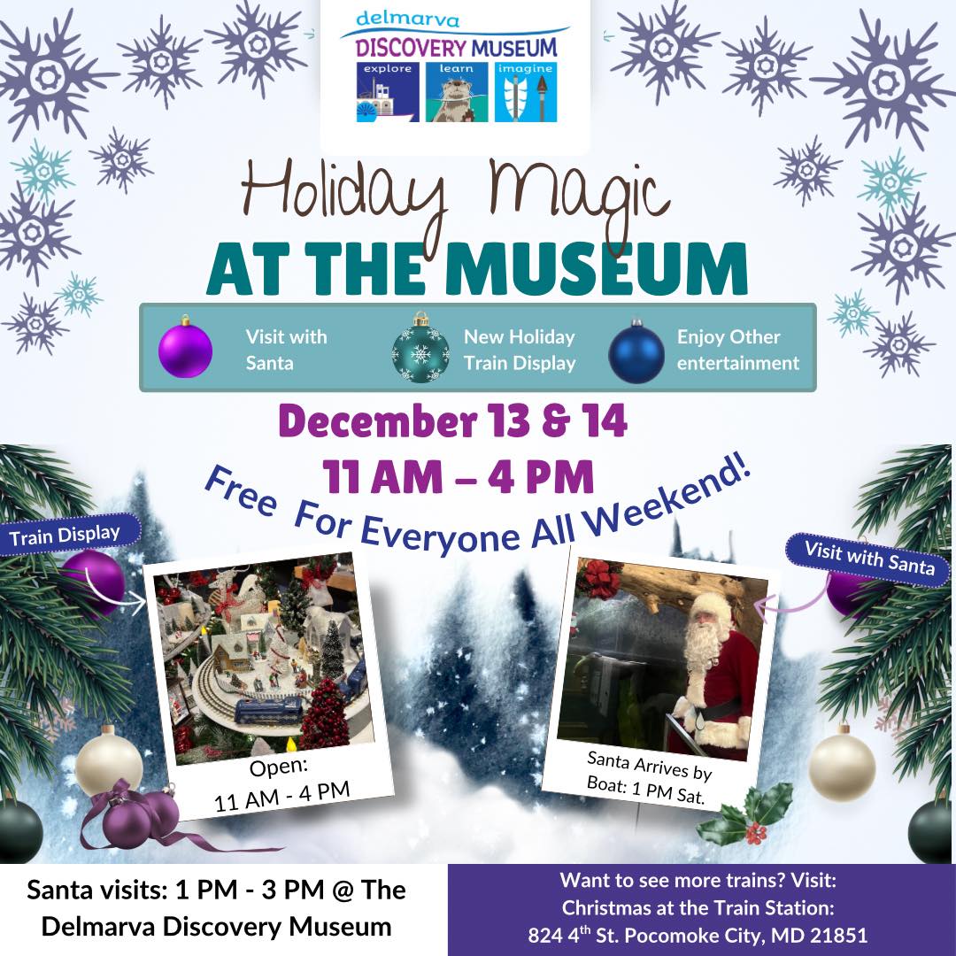 The Delmarva Discovery Museum is excited to host Holiday Magic at the Museum this weekend! Join us Saturday and (weather permitting) Sunday from 11 AM to 4 PM for our free entrance weekend! Santa arrives by BOAT Saturday at 1 PM! You won’t want to miss our new holiday train display and brand new holiday exhibit!