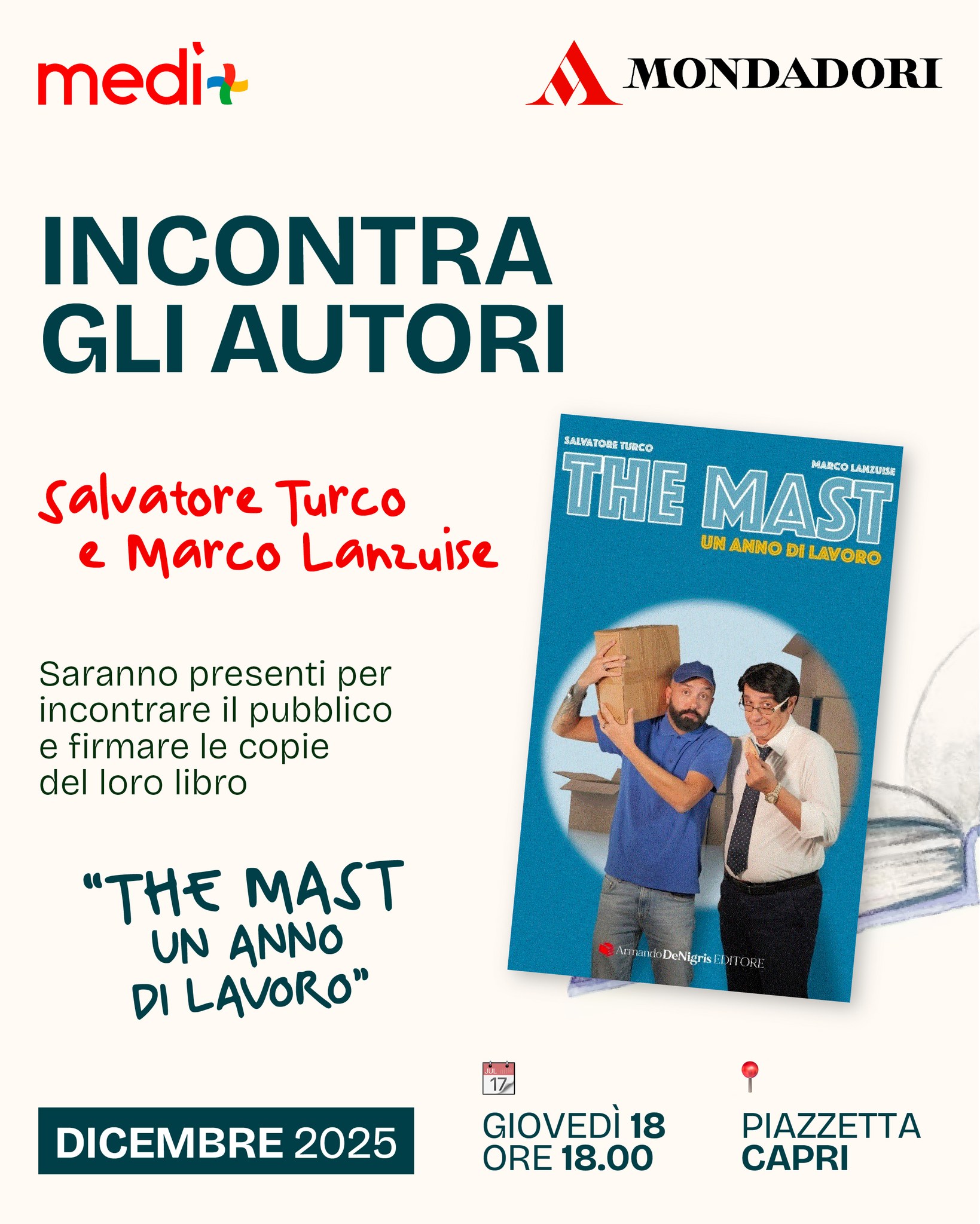 📚Incontra l'autore📚
Giovedì 18 dicembre alle ore 18:00, Mondadori ti invita ad incontrare gli autori del libro "The Mast: un anno di lavoro".Salvatore Turco e Marco Lanzuise ti aspettano per il loro firmacopie e per rispondere a tutte le tue curiosità!
Ti aspettiamo!❤️
📍Centro Commerciale Medì
#centrocommercialemedì #mondadori