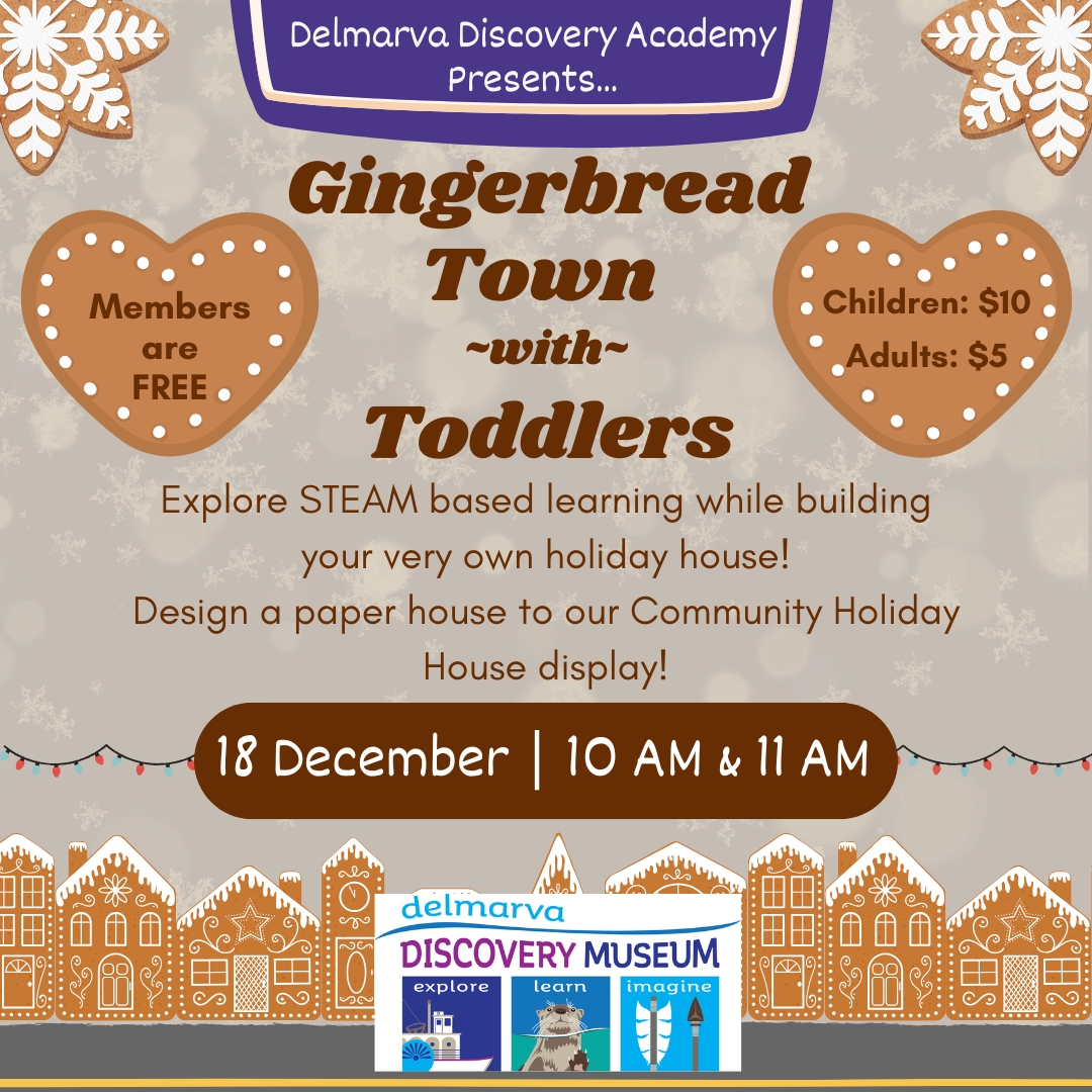 The Delmarva Discovery Museum is hosting Gingerbread with Toddlers on December 18th! Join us for a Steam Based Learning session at 10 AM and again at 11 AM. Cost is $10 per child and $5 for an adult. Museum Members are free please sign up here: https://www.delmarvadiscoverycenter.org/.../stemwithtoddlers
