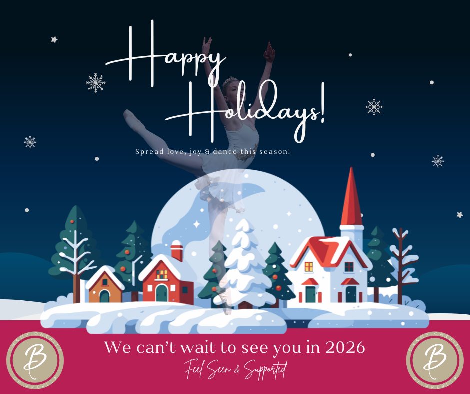 Happy Holidays from all of us at Ballet Championships of America!
This season, we’re grateful for the dancers, families, and studios who make our community so special. Thank you for sharing your artistry, dedication, and heart with us throughout the year. We can’t wait to see you in 2026 and continue creating spaces where dancers are truly seen and supported.
Wishing you a joyful holiday season filled with warmth, peace, and dance.