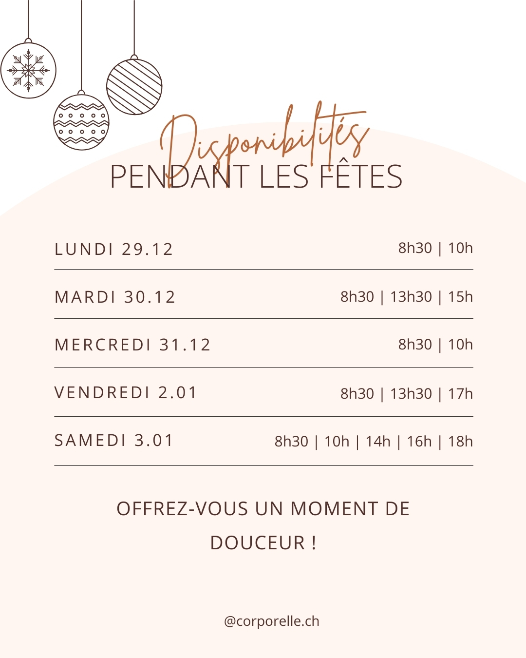 ✨🎄Période des fêtes 🎄✨
Le cabinet sera ouvert pendant les Fêtes de fin d'année du 29 décembre au 3 janvier. C’est une période idéale pour prendre un moment pour soi, se détendre et commencer la nouvelle année en douceur.
N’hésitez pas à réserver votre soin dès maintenant. Au plaisir de vous accueillir !
Brigitte Borloz
🌿Je me réjouis de vous rencontrer
📍 Cabinet Corporelle.ch – Brigitte Borloz – Hameau de la Gare - Les Diablerets
🌐 Réservation en ligne : www.corporelle.ch/reservations
📱 Pour me joindre : +41 77 481 02 85 ou email : info@corporelle.ch
Thérapeute agréée ASCA et RME (selon les soins)
ARCAD Les Diablerets
Les Diablerets - Switzerland
@therapeutes.ch
#bienetre #corporellech #soinnaturel #soinholistique #relaxation #retourasoi #momentpoursoi #detentemaximale #harmonieinterieure #zenattitude #bienetrelesdiablerets #santéetbienetre
