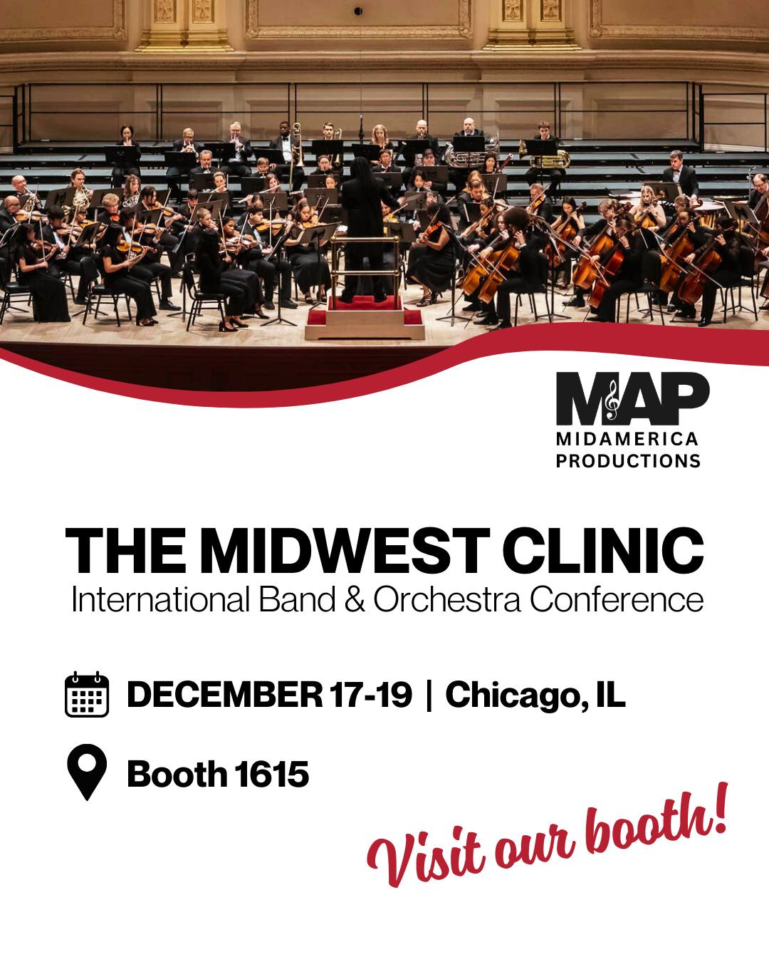 We’re excited to be at The Midwest Clinic!
📅 December 17–19, 2025 (Wednesday–Friday)
📍 McCormick Place West, Chicago, IL
Stop by Booth 1615 to connect with the MAP team and learn more about our concerts and international residencies. We look forward to seeing you!