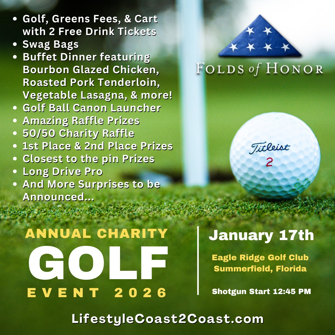 There's still time to join us for the 2026 Folds of Honor Charity Golf Event benefiting local legacies of our fallen heroes on Saturday, January 17th, 12:15 PM at Eagle Ridge Golf Course, 13605 Del Webb Blvd, Summerfield, Florida.
For more details or to purchase tickets: https://www.lifestylecoast2coast.com/event-details-registration/2026-folds-of-honor-charity-golf-event