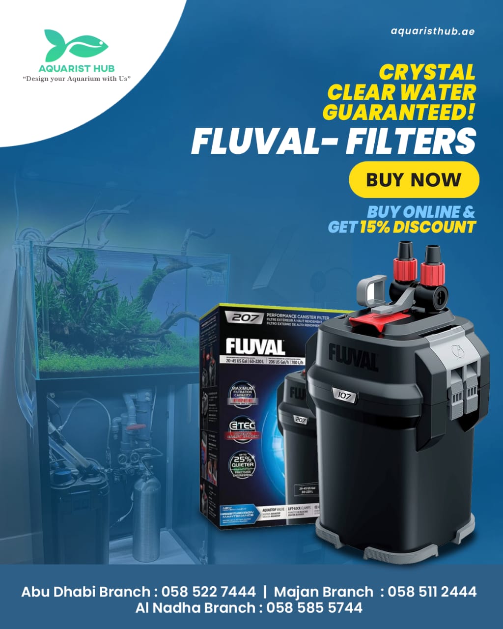 Get crystal clear water with the Fluvial Performance Canister Filter!
Buy online now and enjoy a 15% discount on all purchases.
💥 Fluvial 207 Performance Filter
• 25% quieter than other filters
• Maximum efficiency for clear, clean water
🌐 Buy Now and Save 15%!
📍 Aquarist Hub
Branches:
• Abu Dhabi: 058 522 7444
• Majan: 058 511 2444
• Al Nadha: 058 585 5744
#AquaristHub
#FluvialFilters
#AquariumCare
#CrystalClearWater
#FishTankMaintenance
#DiscountOffer
#AquariumFilters
#BuyOnline
#ClearWaterGuaranteed
#AquariumLovers
#HealthyAquarium
#FishTankSetup