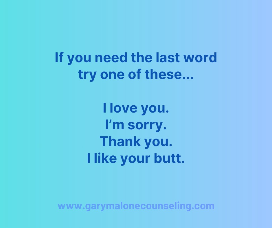 Most fights don’t end because someone wins.
They end because someone decides the relationship matters more than being right.
So if you need the last word, if everything in you wants to land one more point, clarify one more detail, or make sure they fully understand how wrong they were...
try choosing one of these instead.
Not because the issue doesn’t matter.
But because the bond matters more.
“I Love You”
This isn’t a conversation-stopper.
It’s a nervous-system reset.
“I love you” says:
We’re still on the same team, even when this is hard.
It tells your partner, you don’t have to earn your way back into safety.
And that alone lowers defenses faster than any perfectly worded argument ever could.
“I’m Sorry”
Not the polished, legal-defense apology.
The real one.
The kind that says:
I can see where I hurt you, and I care.
You don’t have to agree with their entire perspective to own your impact.
Repair begins the moment shame steps aside and humility walks in.
“Thank You”
This one is wildly underrated.
“Thank you” says:
I noticed your effort.
I don’t take you for granted.
You didn’t have to show up that way and you did.
Gratitude softens resentment faster than logic ever will.
“I Like Your Butt”
Listen.
This is not a joke...this is strategy.
Desire matters in marriage.
Playfulness matters.
Being seen as more than a co-manager of life logistics matters.
Sometimes what a tense moment really needs is a reminder:
You’re still attractive to me.
We’re still us.
Also, let’s be honest, it’s hard to stay in fight mode when someone compliments your butt. The point isn’t the phrase, it’s the posture.
These words work because they communicate:
Safety over superiority
Connection over control
Desire over distance
Healthy marriages aren’t built by people who always say the right thing.
They’re built by people who know when to stop talking and start choosing closeness.
So next time you feel that urge to win, to explain, defend, or outlast...say one of these instead.
Let the last word protect the relationship.
Even if it’s about their butt.