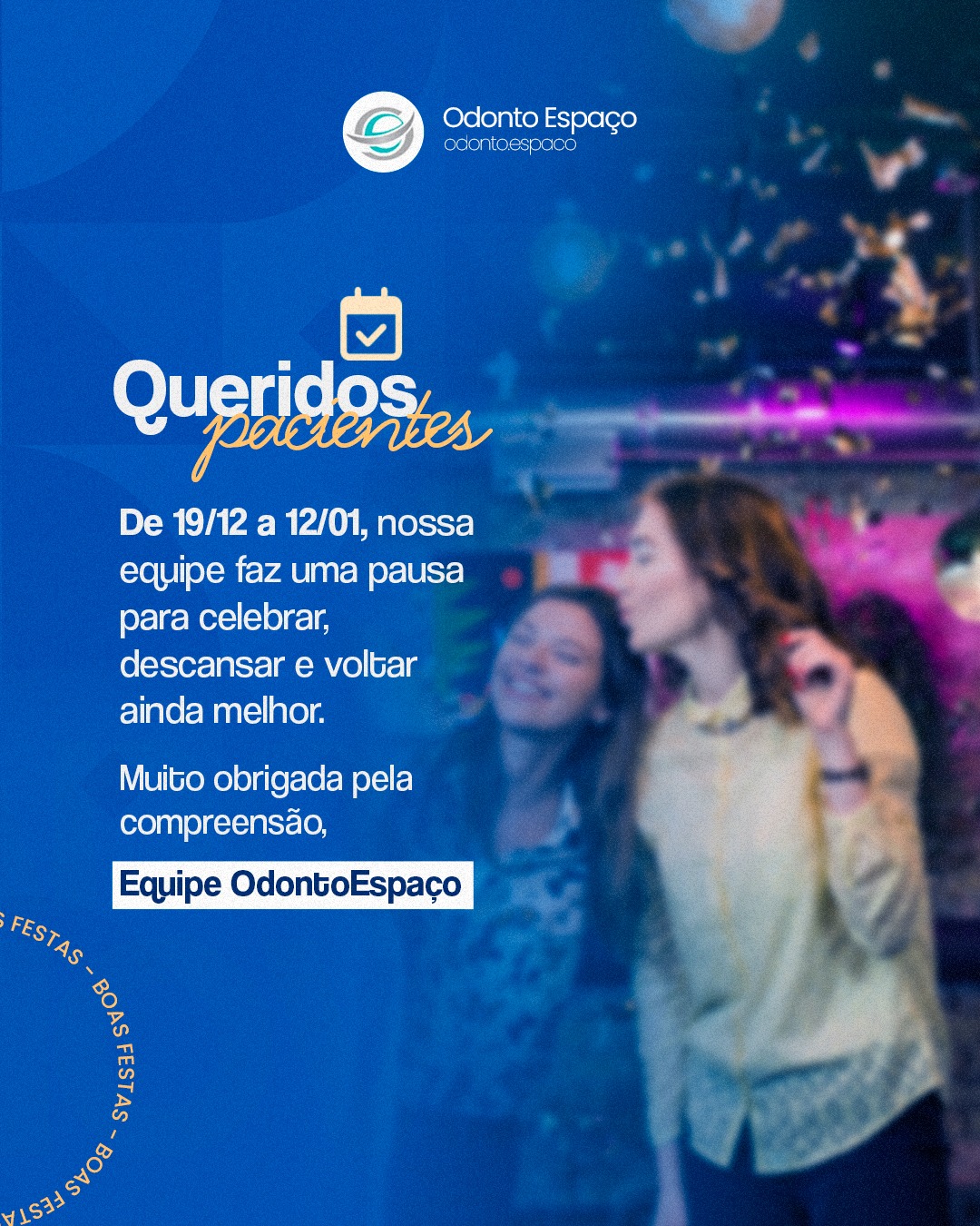 🎄✨ Informamos que as atividades da Odonto Espaço estarão pausadas no período de
📅 19/12 a 12/01.
Esse é um momento especial para que nossa equipe possa celebrar o Natal, o Ano Novo e recarregar as energias junto de quem ama. 💛
Acreditamos que cuidar bem das pessoas começa também por cuidar de quem está todos os dias dedicado a oferecer um atendimento humano, atento e de excelência.
✨ Retornaremos no dia 13/01, prontos para iniciar um novo ano com ainda mais dedicação, cuidado e compromisso com a sua saúde.
Desejamos a todos um fim de ano leve, com descanso, boas energias e momentos especiais.
Nos vemos em breve! 🤍