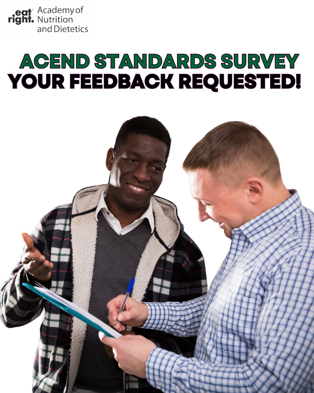 The Accreditation Council for Education in Nutrition and Dietetics (ACEND) Standards Committee is conducting this survey to gather feedback regarding the draft 2027 ACEND Accreditation Standards for nutrition and dietetics education programs. Per United States Department of Education requirements, the ACEND Accreditation Standards are revised every five years. The results of this survey will inform revisions to the draft 2027 Standards.
Your feedback will be critical as the 2027 Standards are developed. Note that there are four surveys: one (1) for the 2027 Standards and Required Elements and three (3) related to the Competencies and Performance Indicators for Coordinated Programs (CP)/Dietetic Internships (DI), Didactic Programs in Dietetics (DPD), and Associate Programs with the Dietetic Technician Option (DT). The Standards survey may take 40 to 60 minutes to complete, while the review of the Competencies and Performance Indicators may take up to two hours to complete. You can stop the questionnaire and re-enter at a later time to finish your responses
Take the survey today at the link in bio.