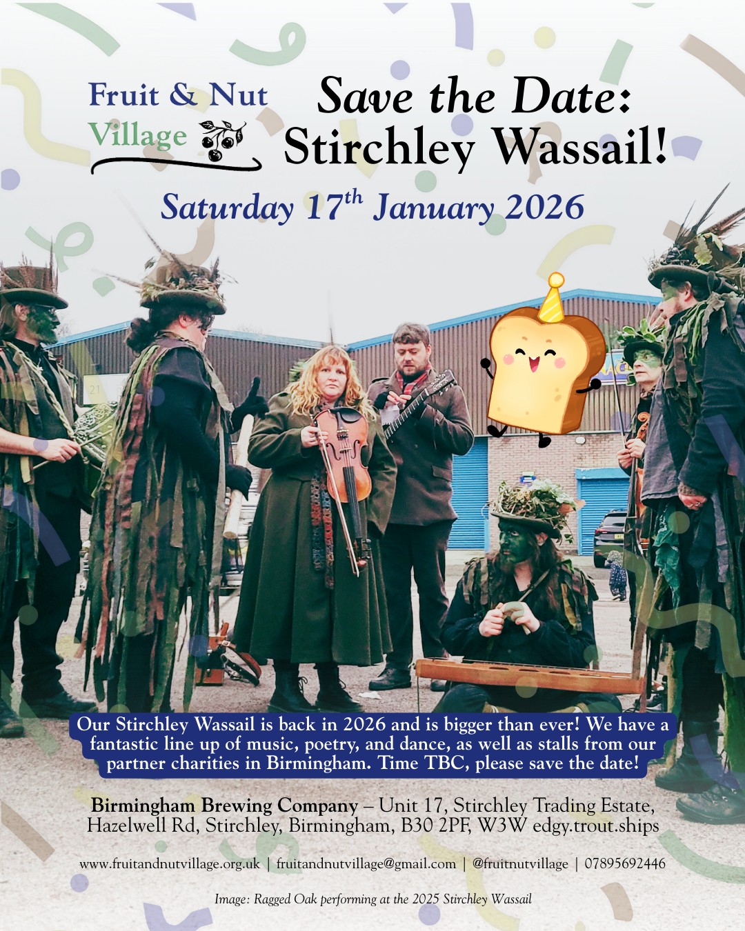 SAVE THE DATE - Stirchley Wassail!
Saturday 17th January 2026
The #Stirchley #Wassail is back for 2026 & bigger than ever! We have a fantastic line up of music, poetry, & dance to get us going, as well as stalls from our partner charities in Birmingham. Time TBC very soon, please save the date!
We will have a #procession to wake up our trees! Please wear warm clothes, bring a torch (no fire), & something to make some noise with!
Food and drink are available from the brewery for a fee, and a registration link will go out for free tickets.
Image: Ragged Oak performing at the 2025 Stirchley Wassail.
Birmingham Brewing Company – Unit 17, Stirchley Trading Estate, Hazelwell Rd, Stirchley, Birmingham, B30 2PF, W3W edgy.trout.ships