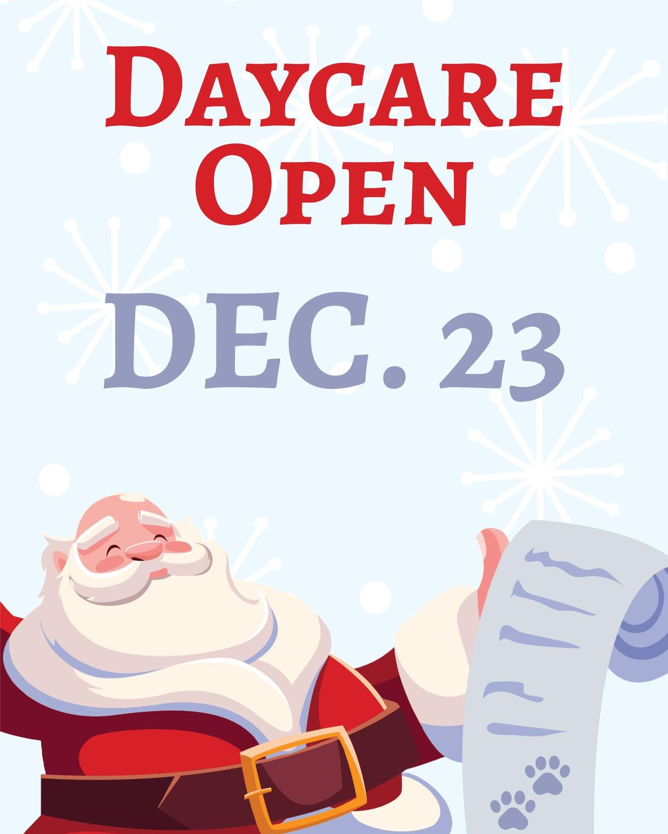 Daycare is OPEN Tuesday, December 23rd! 🐾 Go online or give us a call to make a reservation.