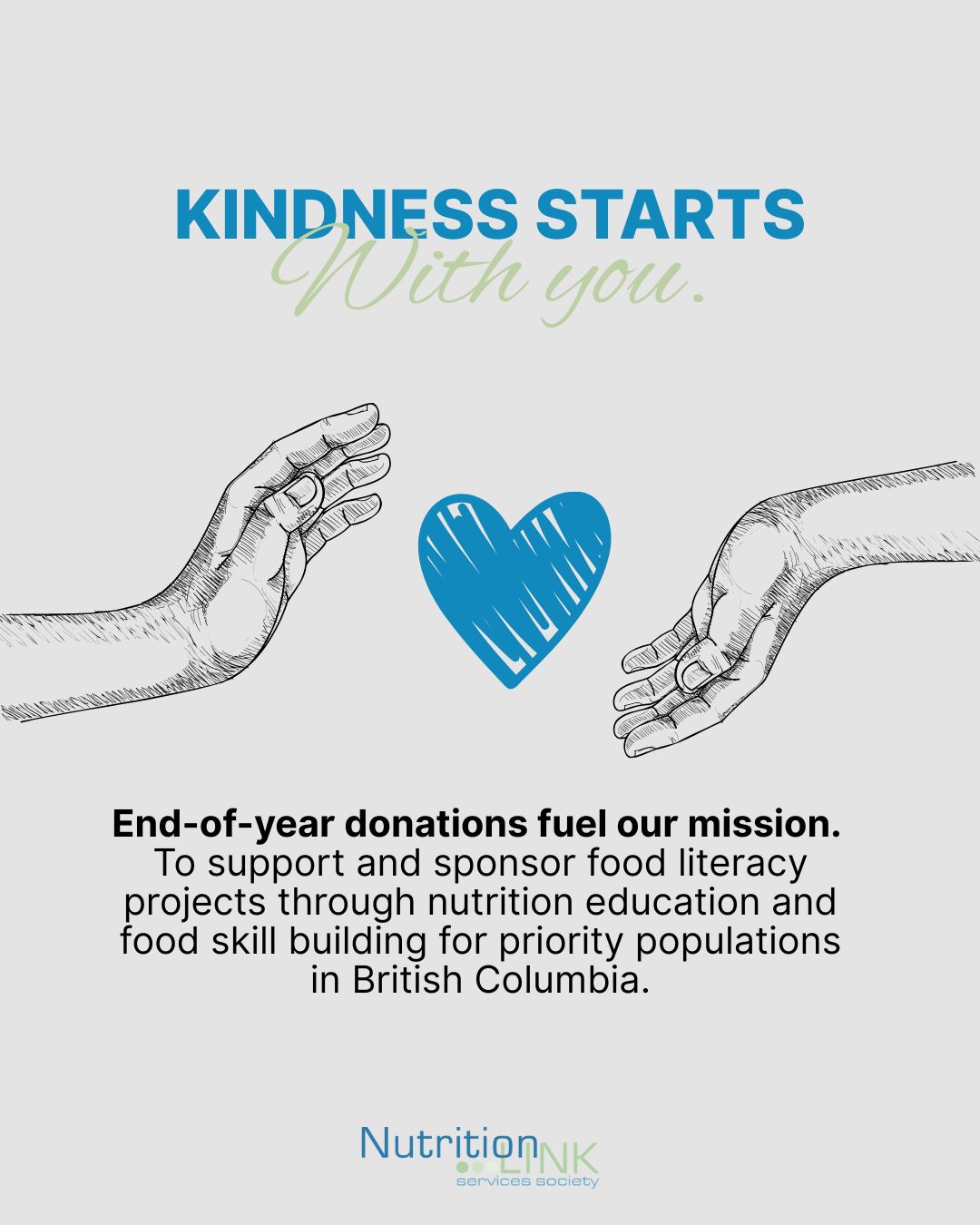 As the year comes to a close, your support helps move food literacy forward across British Columbia.
Nutrition Link Services Society supports and sponsors food literacy projects that focus on nutrition education and food skill-building for priority populations. End-of-year donations help sustain programs that build confidence, knowledge, and practical skills around food, where they are needed most.
If you’re able to give before year-end, your contribution helps strengthen community-based nutrition initiatives in the year ahead.
#EndOfYearGiving #FoodLiteracy #NutritionEducation #FoodSkills #HealthEquity #CommunityNutrition #PublicHealth #BCNonProfit #SupportCommunity