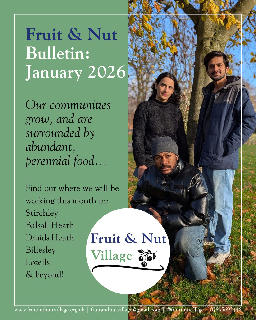 Fruit & Nut Village Bulletin: #January 2026
Please join us to #GrowTheVillage in #Stirchley, #BalsallHeath, #DruidsHeath, #Billesley, #Lozells, and beyond next month in the new year!
If you'd like to join our mailing list, to receive the bulletin and important updates via email, please visit our website to join, or email us at: fruitandnutvillage@gmail.com