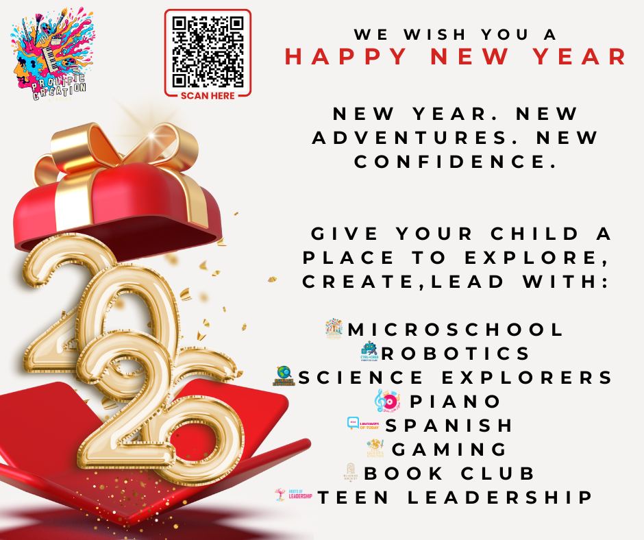 🌟 Start the New Year With Something New! 🌟
A fresh year means fresh opportunities — and we’re excited to help your students Explore, Create, Lead and discover their passions in 2026! 🎉
At Prolific Creation Studios, we offer engaging, hands-on programs designed to inspire confidence, creativity, leadership, and a love of learning — in a warm, community-focused environment 💛
✨ Programs we offer:
🎓 Microschool & Learning Labs
🤖 LEGO Robotics
🔬 Science Explorers Club
🎹 Piano Lessons
🇪🇸 Spanish Classes
🎮 Gaming Club
📚 Book Club
🌱 Roots of Leadership Teen Club
Whether your student loves music, STEM, reading, leadership, or creative problem-solving — there’s a place for them here.
👉 Have questions? Message us today.