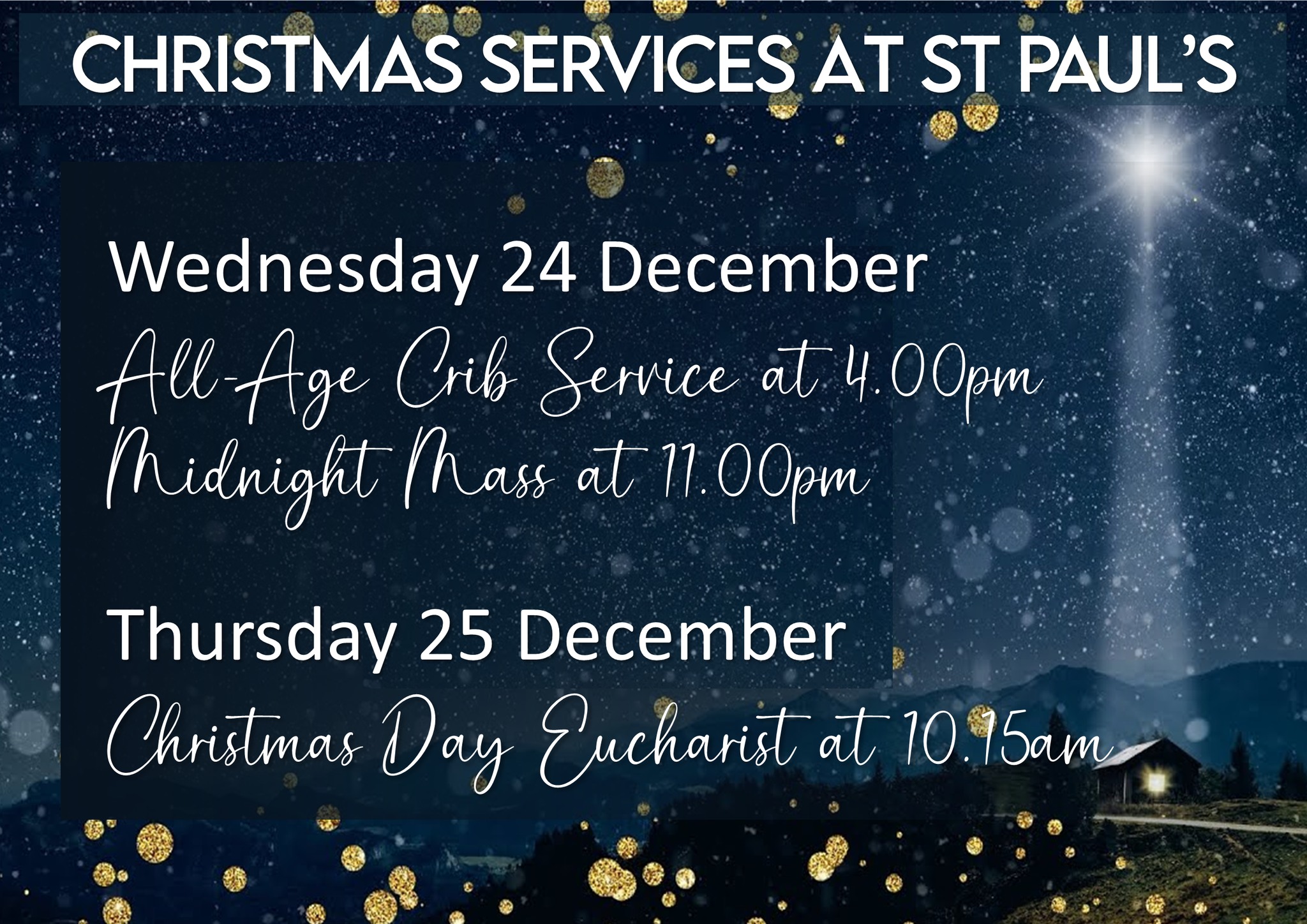 It's Christmas Eve! Here are our services for the next two days:
Christmas Eve:
All Age Crib Service @4pm with carols - Children are invited to dress as characters from the Nativity
Midnight Mass @11pm - Candlelit service. The first Eucharist of Christmas
Christmas Day:
All Age Parish Eucharist @10:15am
The staff and congregation at St Paul's wish you a happy Christmas and every blessing for the New Year.