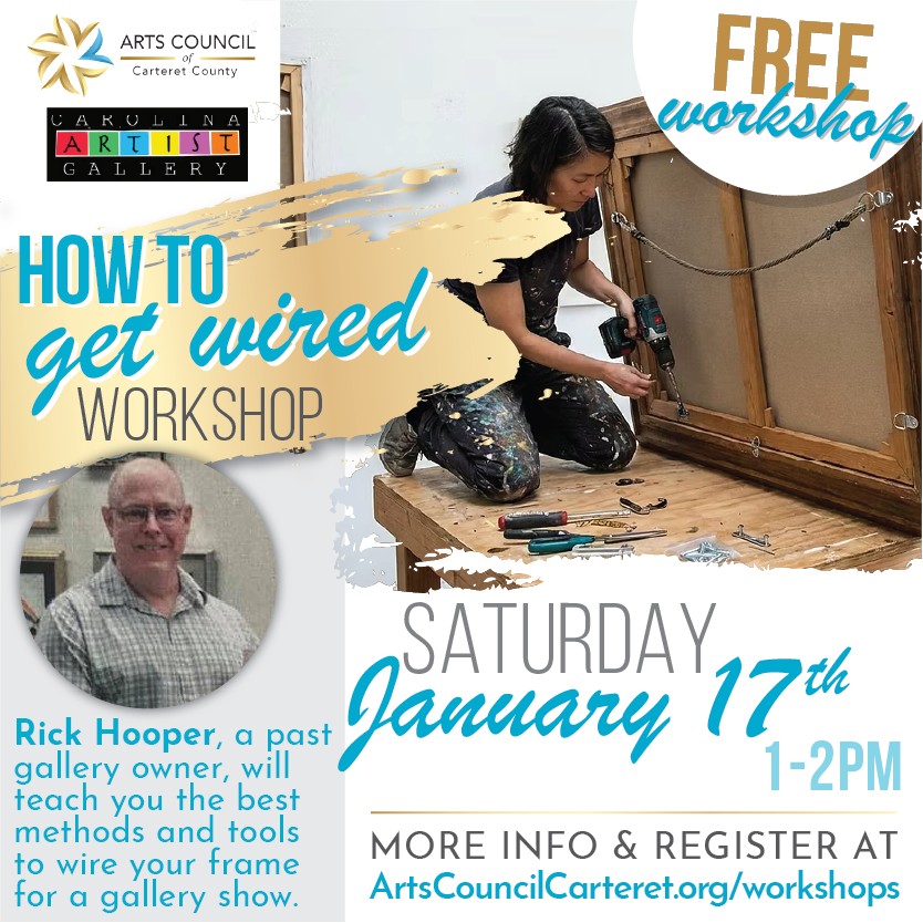 FREE workshop! 📢 HOW TO GET WIRED FOR A SHOW - A free workshop with Rick Hooper sponsored by the Arts Council of Carteret County 🖼️🔨
Get ready for our upcoming Art from the Heart Show with this timely workshop. Learn the best techniques for preparing your artwork to hang in a gallery show. Rick is a past gallery owner who will show you the best methods and equipment for securing a wire that will support your work.
*When: Saturday, January 17 (1-2pm)
*Cost: FREE for all ages
*Where: ACCC Arts Center, 1702 Arendell Street
*More Info: ArtsCouncilCarteret.org/getwired
#artscouncil #artworkshop #carteretcountyarts #crystalcoast #diyart #hangyourart #displayart #artgallery