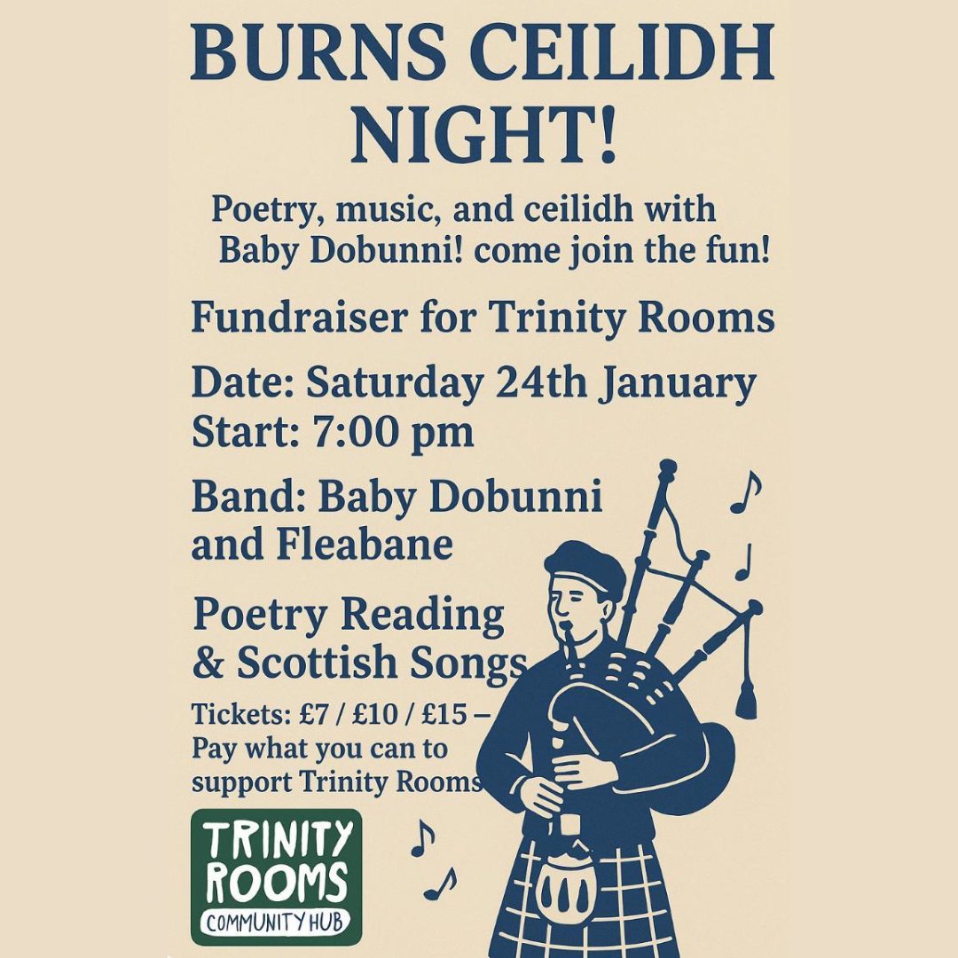 Join us at our Trinity Rooms Community Hub in Stroud on the 24th January for an evening of poetry, music and ceilidh with Baby Dobunni as we celebrate Burns Night.
Tickets are already available via our website whats on page today at the following link: www.stroudtrinityrooms.org/event-details-registration/burns-ceilidh-night
#Stroud #Events #Burns #BurnsNight #Painswick #Art #Scotland #Festival #Music #ceilidh #Nailsworth #Dance #Poetry #Chalford #SupportingLocal #Gloucestershire