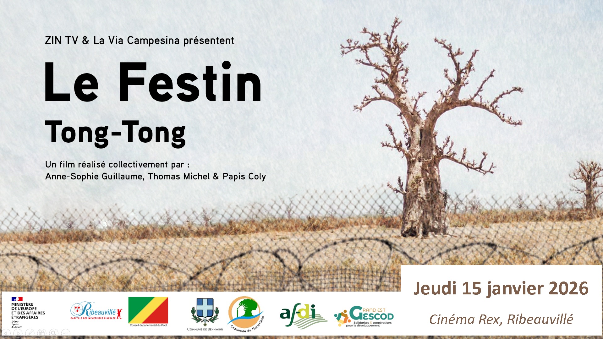 Dans le cadre de la coopération entre la commune de Bennwihr et la commune de Nguéniène (Sénégal),
une projection du film « Le Festin – Tong-Tong » est organisée le jeudi 15 janvier à Ribeauvillé
Entrée libre et gratuite
Comment devenir jeune agriculteur ou agricultrice au Sénégal, dans un contexte où les terres agricoles font l’objet d’une pression croissante ?