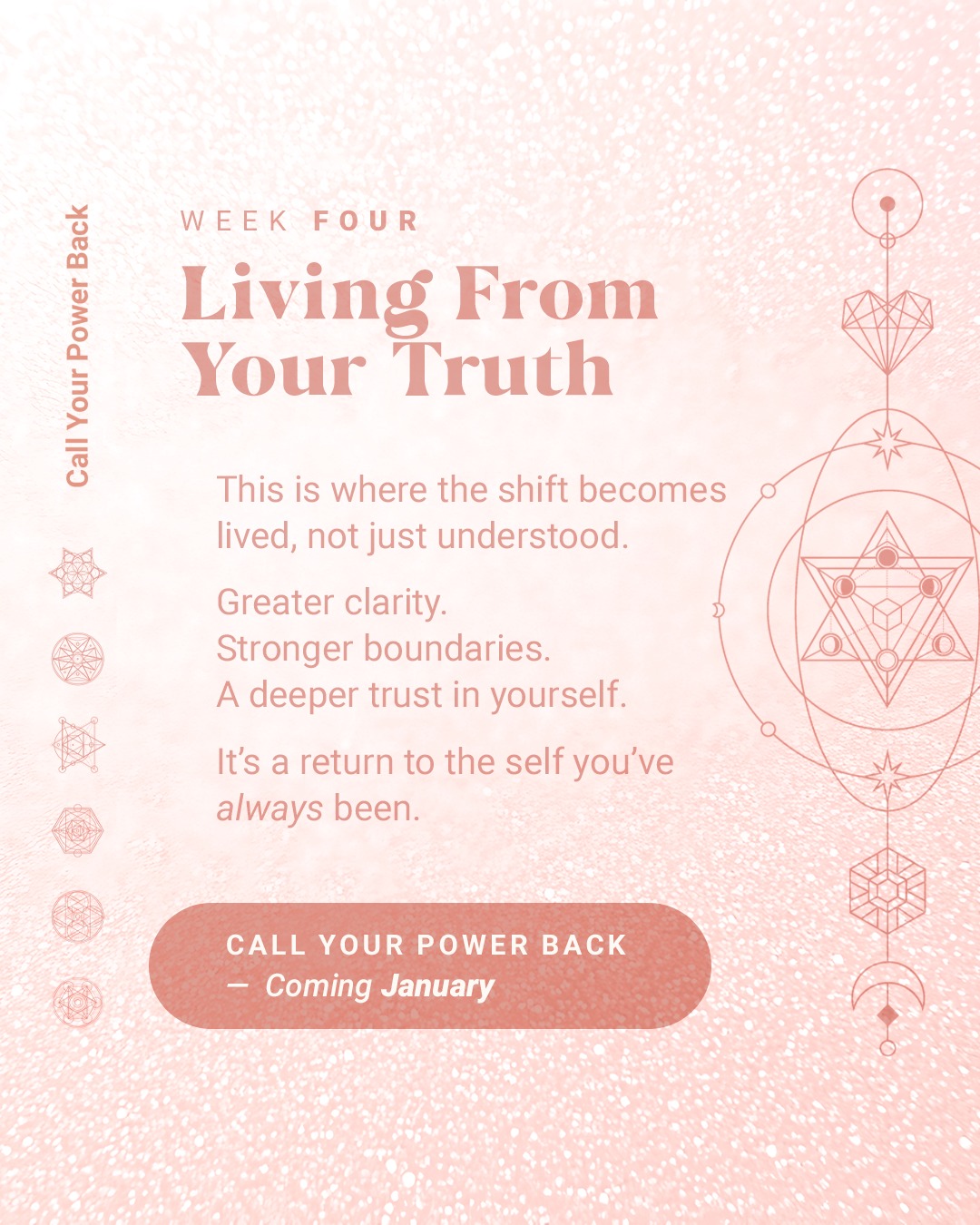 Week Four is where everything integrates.
Not because life suddenly becomes perfect,
but because you are more rooted inside yourself.
There is greater clarity.
Stronger boundaries.
A deeper trust in your inner voice.
This isn’t an ending.
It’s a return to the self you’ve always been.
Call Your Power Back
Launching January.
If this resonates, you’re invited to follow along.