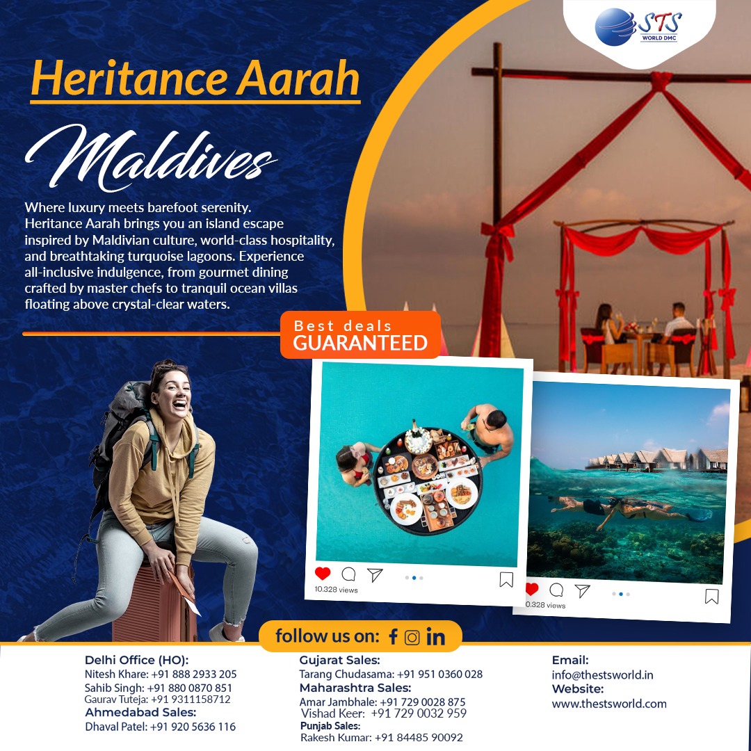 Slip into barefoot luxury at Heritance Aarah, where Maldivian culture, turquoise lagoons, and all‑inclusive indulgence come together in one perfect island escape.
With STS World DMC, enjoy best‑deal guarantees on overwater villas, dreamy ocean‑side dinners, vibrant reefs, and picture‑perfect experiences made for couples, families, and celebration trips.
Plan your Maldives getaway now:
🌐 www.thestsworld.com
✉️ info@thestsworld.in
.
--CALL NOW!--
Delhi Office (HO):
Nitesh Khare: +91 888 2933 205
Gaurav Tuteja: +91 931 1158 712
Sahib Singh - +91 880 0870 851
Maharashtra sales:
Amar Jambhale: +91 7290028875
Vishad Keer: +91 729 0032 959
Gujarat Sales:
Tarang Chudasama: +91 951 0360 028
Ahmedabad Sales:
Dhaval Patel: +91 920 5636 116
Punjab Sales:
Rakesh Kumar: +91 844 8590 092
#HeritanceAarah #Maldives #AllInclusiveResort #OverwaterVilla #IslandGetaway #BestDealsGuaranteed