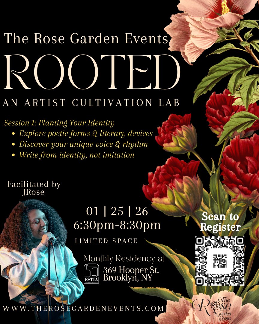 🌱 ROOTED: An Artist Cultivation Lab 🌱A 10-session creative lab for poets and performers ready to grow with intention. From writing foundations and performance refinement to booking strategies and the business of artistry, Rooted is about building your craft, not chasing trends.
✨ Monthly residency @estiahouseofmovement
✨ Run by JRose @my_crumbled_thoughts
✨ Limited seats
Session 1: Jan 25 | 6:30–8:30pm (NEW DATE)
Register via link in bio or QR code
#RootedLab #KeepGrowing #RoseGardenEvents