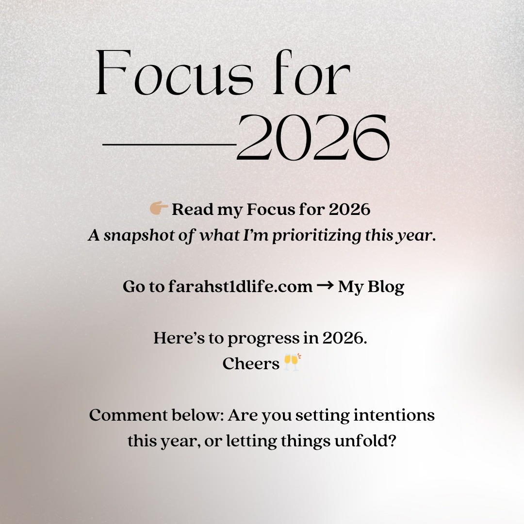 👉🏽 Read my Focus for 2026
Go to farahst1dlife.com → My Blog (link in bio)
Share in the comments: Are you setting intentions this year, or letting things unfold?