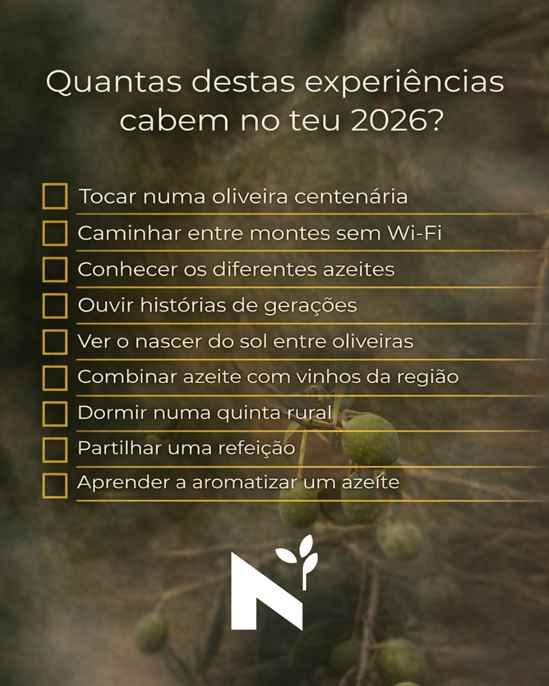 Quantas destas experiências cabem no teu 2026?
Não é uma lista de tarefas. É uma lista de memórias.
E tu? Qual destas experiências mais te chama?
👇 Comenta
Vem descobrir mais em www.azeiteanorte.pt
#azeiteanorte #azeite #trasosmontes #altodouro
#nortedeportugal #turismoanorte #turismodenatureza #turismorural #olivoturismo #oliveoilturism #turismogastronomico #gastronomia #gastronomy #portugal #slowtourism #portoandnorth #visitportugal #visitportoandnorth #slowlife #olivoturismoportugal #oleoturismoportugal #experiênciasolivoturismo #roteirosemfamília #viagenscomsabor #gastronomiaregional #descubraportugal