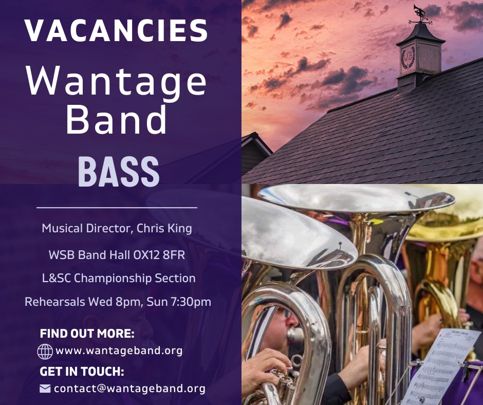 New year, new band?
Wantage Band have an opportunity for either a Bb or Eb bass player to bolster their ranks.
t's a great time to join the band with lots to look forward to, including the Welsh Open, L&SC Area Contest and the Grand Shield. As well as this, the band is preparing for various concerts, working with Helen and Glyn Williams and Oxford University Brass Band over the next few months.
There is a fantastic atmosphere and inclusive environment in the band hall and Chris King does a great job inspiring players with interesting music and keeping standards high. There is also a band hall bar which gets quite busy after rehearsal!
To learn more about this opportunity, please get in touch by messaging us here on social media, or by emailing contact@wantageband.org. The band would love to hear from you!
#BrassBand #Vacancy #Tuba #Opportunity #NewYear #Wantage #Oxfordshire