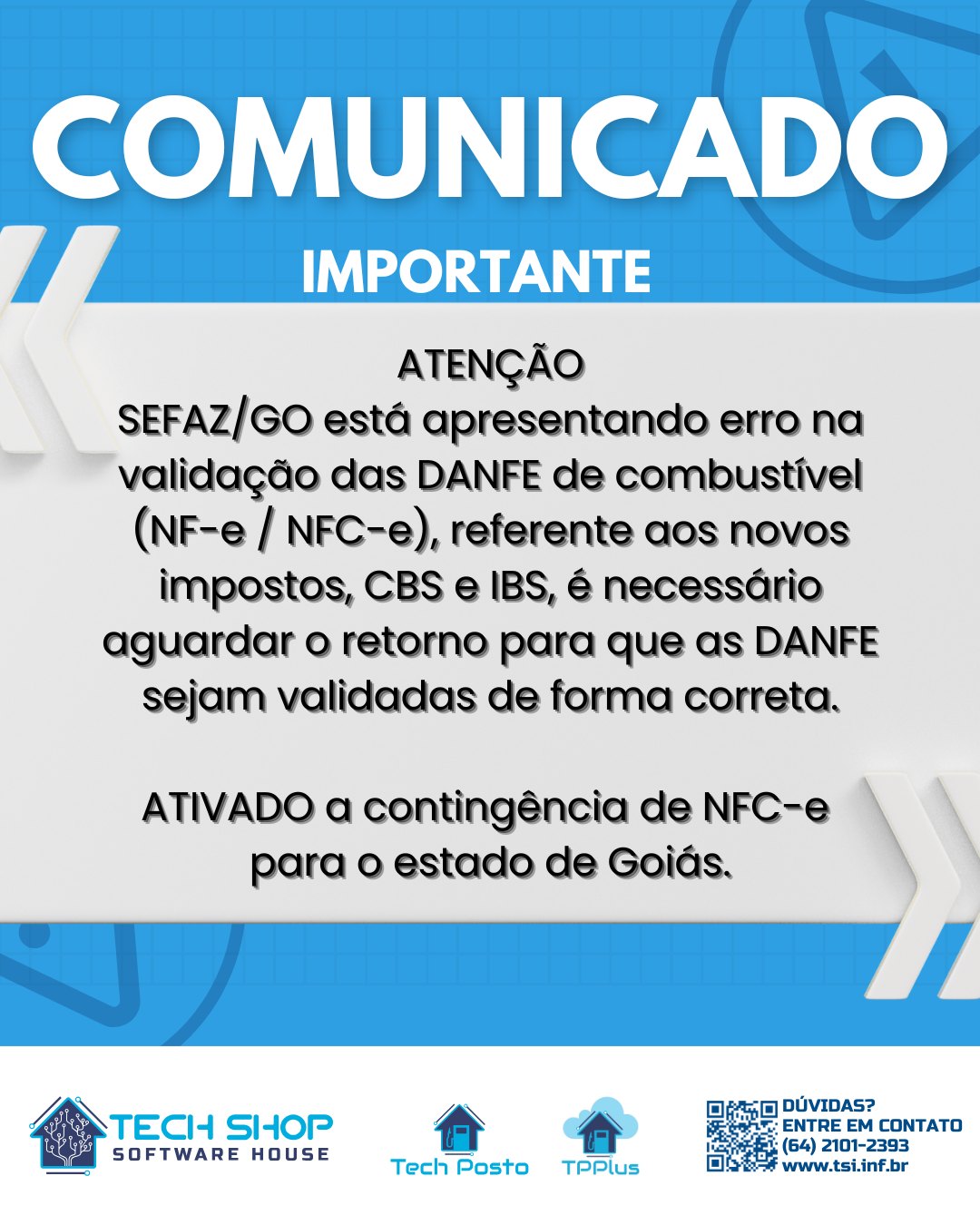 ATENÇÃO
SEFAZ/GO está apresentando erro na validação das DANFE de combustível (NF-e / NFC-e), referente aos novos impostos, CBS e IBS, é necessário aguardar o retorno para que as DANFE sejam validadas de forma correta.
ATIVADO a contingência de NFC-e para o estado de Goiás.
#comunicado #techshopsoftwarehouse