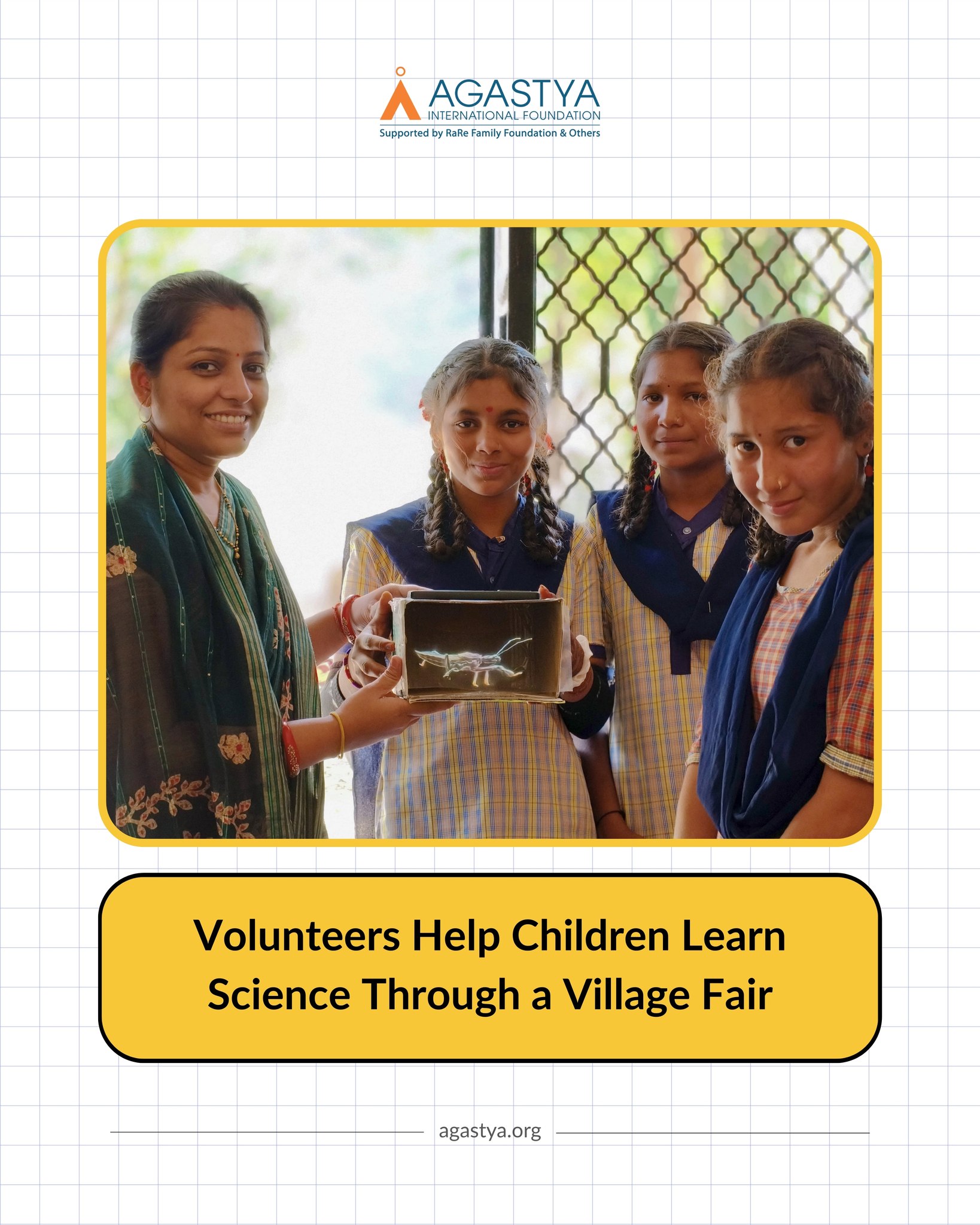 Over four days across five villages in Panchmahal District, Gujarat, 10 volunteers from the Agastya Volunteer Program organised a science fair where Children shared what they built and learned. 134 Children presented 65 working models from holograms and volcanoes to microscopes, periscopes, and plastic waste management ideas, while 610+ Children visited to observe and learn through live demonstrations, bringing hands-on science learning and environmental awareness closer to classrooms.