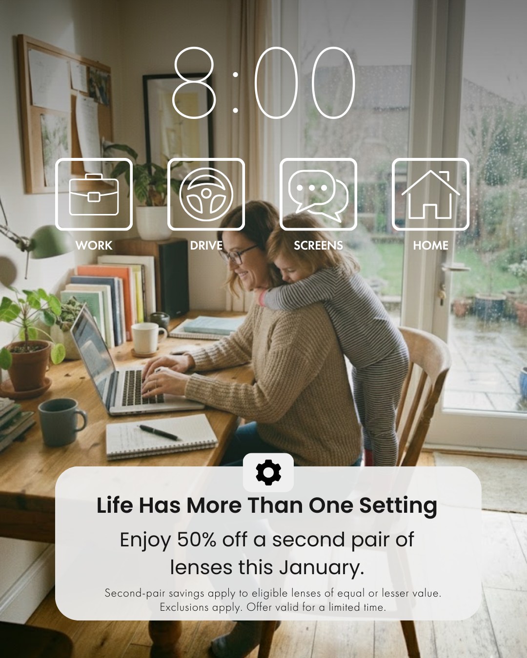 Life doesn’t slow down after the holidays — and neither do your eyes. 👀
We’re extending 50% off a second pair of lenses into the new year, so you can start off on the right foot with vision that fits every part of your day.
Work. Screens. Driving. Home.
Because life has more than one setting. ⚙