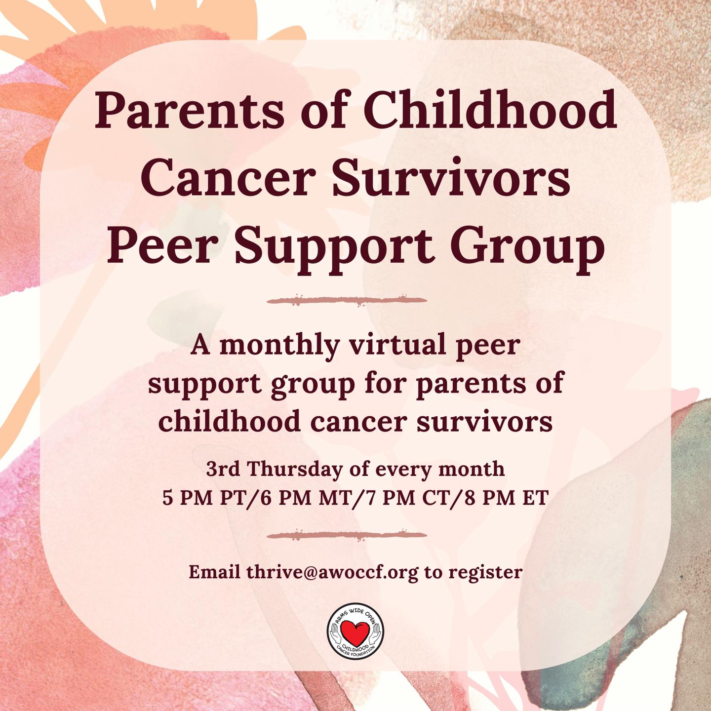 Our first Parents of Survivors Support Group is coming up in ONE WEEK, on Thursday, January 15th! If you're interested in attending or would like more information, please email Serena at thrive@awoccf.org.
~~~
About the group:
We’re excited to share that beginning January 2026, we will be launching a new peer-to-peer support group specifically for parents of childhood cancer survivors. This group will offer a welcoming space to connect, share experiences, and support one another through the challenges, celebrations, and everyday moments of survivorship.
Meetings will take place on Zoom every 3rd Thursday of the month at 5pm PT / 6pm MT / 7pm CT / 8pm ET. If you’re interested or would like more details, please reach out to Serena at thrive@awoccf.org.