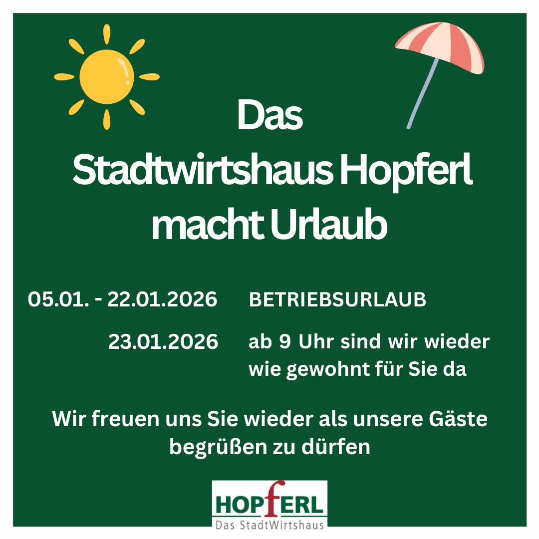 Zur Info, damit der temporäre Abschied nicht so schwer fällt 😄
Wir machen von 05.01.2026 bis einschließlich 22.01.2026 Betriebsurlaub. Ab 23.01.2026 09:00 Uhr sind wir wieder für euch da 😊
Wir freuen uns auf euch 💚
#hopferl_dasstadtwirtshaus