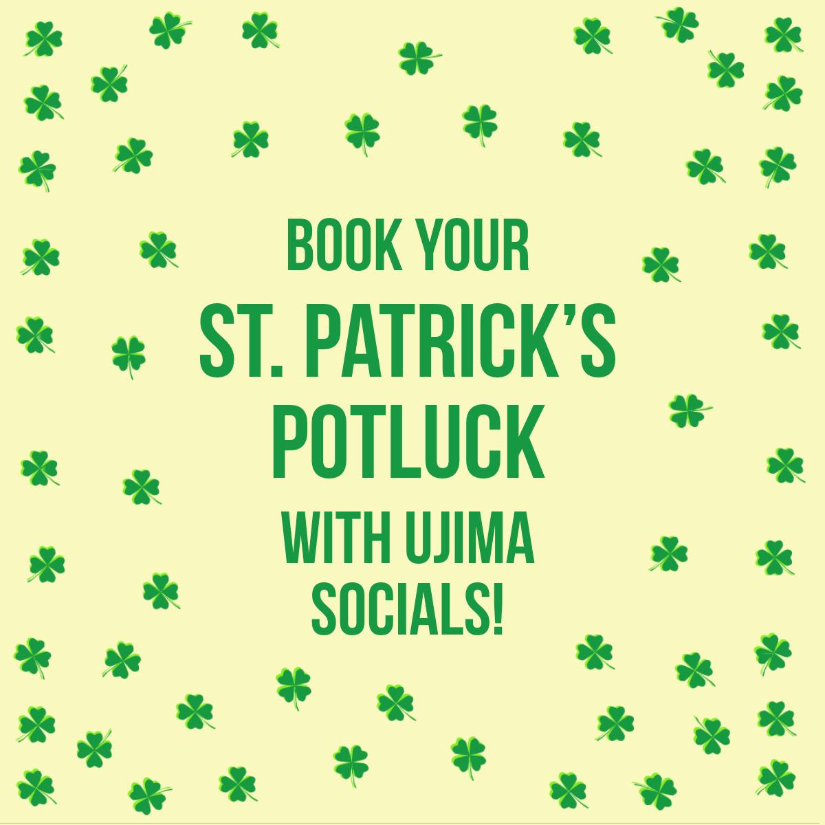 Get your green on! Have your St. Patrick's celebration at Ujima Socials and see how we make booking easy.