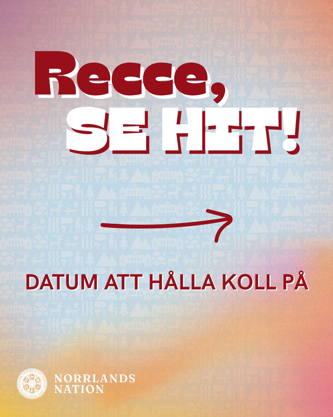 Recentiorer, se hit!
Under recceperioden finns det massor av spännande event för er som är nya studenteratt ta del av på Norrlands nation. Se till att skriva in dessa datum i kalendern och anmäl er i inskrivningen!
Mer information om eventen kommer att publiceras på Instagram, Facebook och vår hemsida när det närmar sig. Har ni frågor kan ni alltid höra av er till nationens Kontaktutskott (recce@nn.se) som finns där för att hjälpa och visa er vad nationslivet har att erbjuda!
Se till att följa oss på våra sociala kanaler så ni inte missar roliga event specifikt riktade åt reccar.
Varje event kommer även ha sitt eget Facebook-evenemang där mer specifik information kommer ut.
Välkomna till Norrlands nation!
___
New students, over here!
There are lots of exciting events for you as a new student to take part in at Norrlands Nation during the Recce period. Make sure to write these dates in your calendar and register in the membership registration.
More information about the events will published on Instagram, Facebook, and on our website as the dates approaches. If you have any questions, you can always contact the nation’s Contact Committee (recce@nn.se), who are there to help and show you new students what nation life is all about!
Be sure to follow us on our social channels so you don’t miss out on fun events specifically aimed at new students.
Each event will also have its own Facebook event when more specific information will be published.
Welcome to Norrlands Nation!