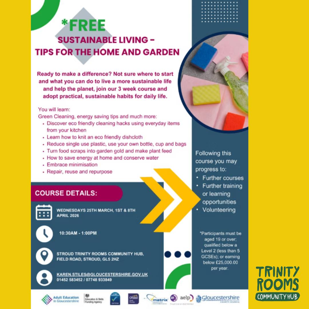 Ready to make a difference But not sure where to start and what you can do to live a more sustainable life and help the planet?
Join us at our Trinity Rooms Community Hub in Stroud for a three week Sustainable Living Course course (running on 24/03/26, 01/04/26 and 08/04/26) to adopt practical, sustainable habits for daily life, with tips for the home and garden.
Free to attend but spaces are limited so book today on our website!
www.stroudtrinityrooms.org/event-details-registration/sustainable-living-course-2026-03-25-10-30
#Stroud #GreenLiving #Chalford #Nailsworth #SupportingLocal #Sustainability #ClimateAction #Inspiring #Eco #Painswick #Events #MakeADifference #Community #Gloucestershire