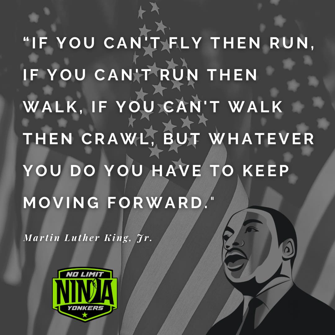 On the course, we see our ninjas live this out every day as they tackle new obstacles and never give up. 💪🤩Today we honor the legacy of Dr. Martin Luther King Jr. and the strength it takes to keep moving forward. 🤝✨
Happy MLK Day! 🏆
#NoLimitNinja #MLK #MLKDAY #WestchesterParents #YonkersNY