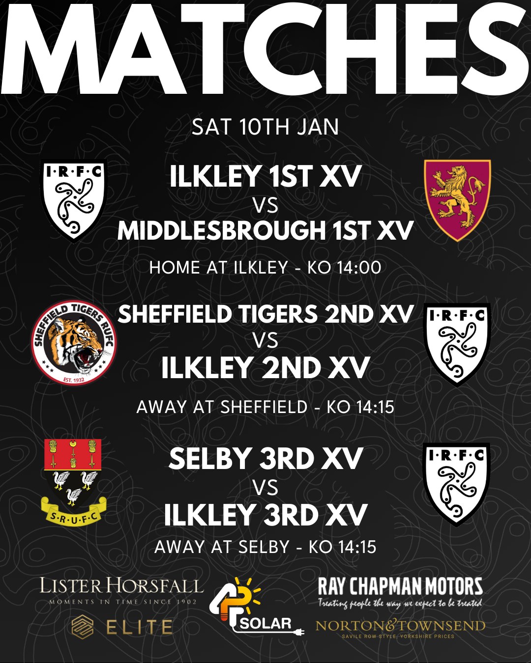 Here are the scheduled matches for this weekend. Ilkley 1st XV host Middlesbrough at Stacks Field, our 2nd XV travel to Sheffield Tigers and our 3rd XV travel to Selby.
All matches weather permitting of course and we will share any information we have regarding pitch inspections as soon as we get it.
Saturday 10th January
Ilkley 1st XV vs Middlesbrough 1st XV - Home at Ilkley - League - KO 14:00
Sheffield Tigers 2nd XV vs Ilkley 2nd XV - Away at Sheffield Tigers - League - KO 14:15
Selby 3rd XV vs Ilkley 3rd XV - Away at Selby - League - KO 14:15
#uptheilk #irfc #ilkley #100percentilk #COYD #rugby