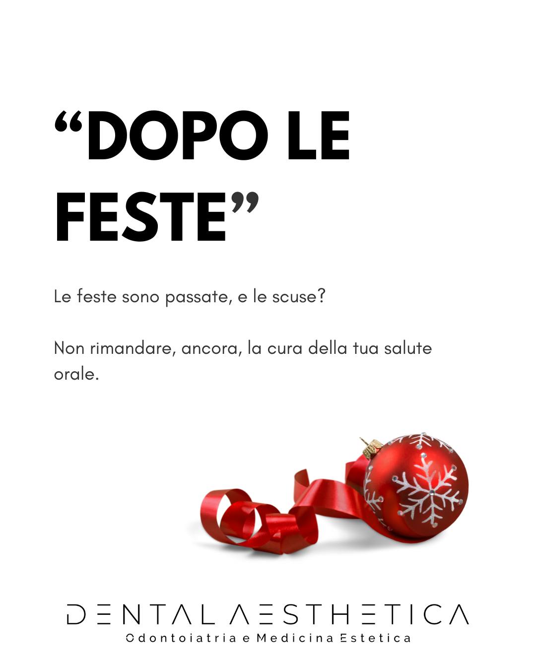 Quella delle festività natalizie è una delle ragioni primarie per chi procrastina gli impegni che ritiene meno "urgenti".
È una cosa comune, capita a tutti. Nessun rimorso.
Adesso però le feste sono finite, i parenti sono tornati a casa loro, i dolci li abbiamo mangiati, il vino lo abbiamo tracannato.
E i denti?
Dental Aesthetica
💫 Odontoiatria e Medicina Estetica
📍 viale della Grande Muraglia 256, zona EUR-Torrino
📱 375 88 47 069