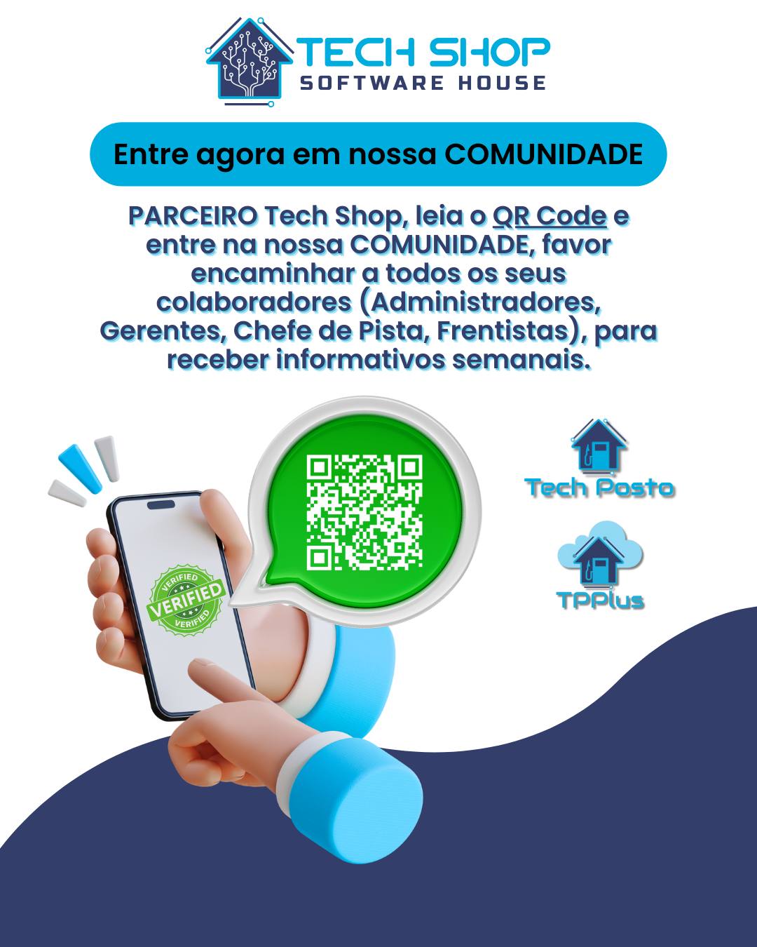 Entre agora na Comunidade Tech Shop!
Parceiro Tech Shop, escaneie o QR Code e faça parte da nossa Comunidade Oficial.
Este espaço foi criado para manter você e sua equipe sempre atualizados com informativos semanais, novidades do sistema, orientações técnicas e conteúdos importantes para a gestão do posto.
Encaminhe o convite para Administradores, Gerentes, Chefes de Pista e Frentistas e garanta que todos estejam alinhados com as informações oficiais da Tech Shop.
Mais informação. Mais agilidade. Mais segurança na operação.
#TechShop #ComunidadeTechShop #TechPosto #TPPlus #GestãoDePostos #AutomaçãoParaPostos #TecnologiaParaPostos #InformativosSemanais #EquipeAlinhada #ParceiroTechShop #InovaçãoNaPista