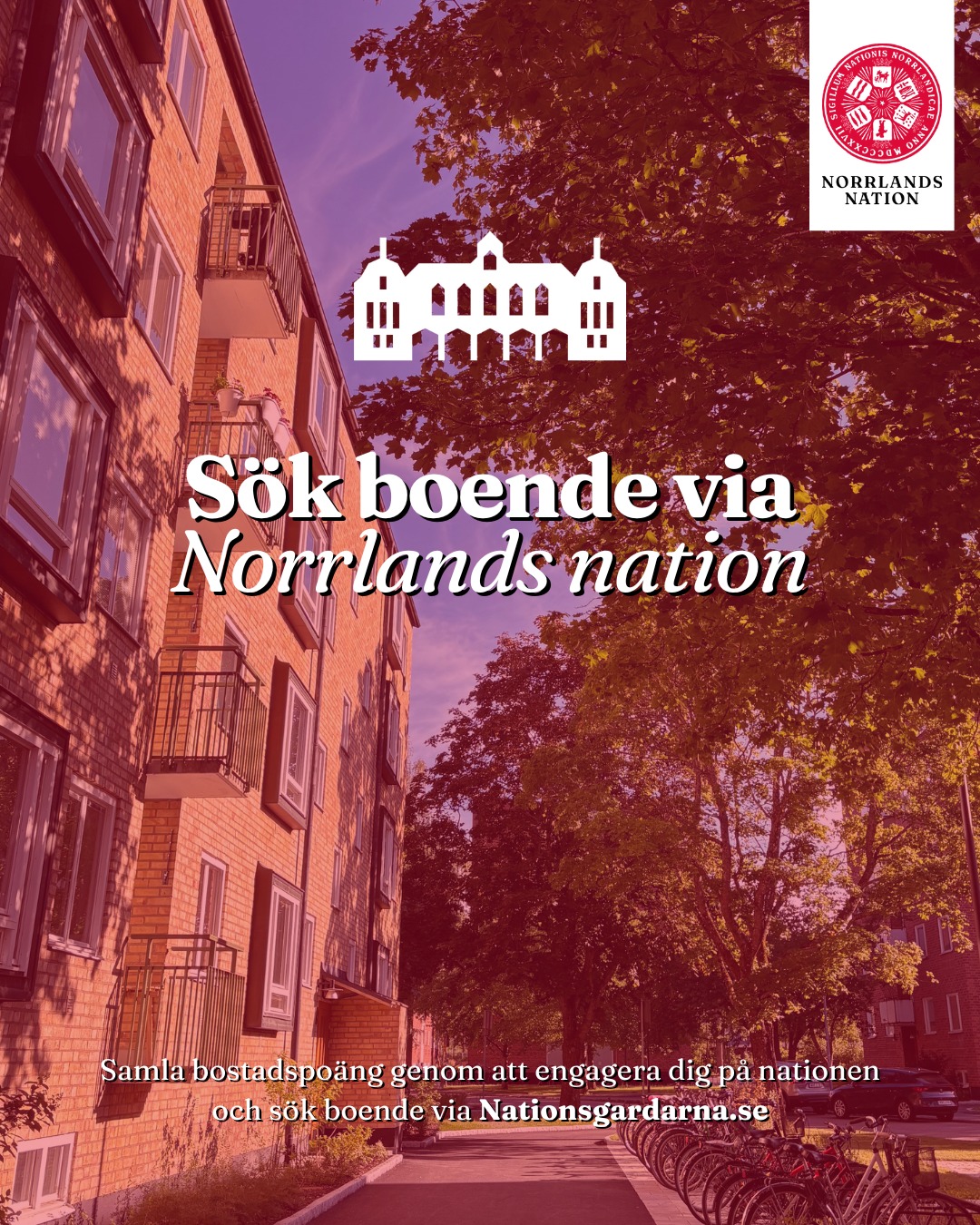 Nationshuset är redan som ett andra hem, så varför inte även göra ditt första hem till ett Norrlandsboende?
Norrlands nation har genom sin bostadsstiftelse boenden som passar både dig som vill bo själv eller med andra studenter. Våra bostäder finns på Studentvägen och i kvarteret Observatoriet - endast ett stenkast från centrum och alla universitetsbyggnader.
Även du som börjar på universitet i vår och skriver in dig på Norrlands nation har möjlighet att söka någon av våra bostäder. Att exempelvis bo i korridor som ny student är ett utmärkt sätt att skaffa nya vänner!
Visste du också att alla funktionärsposter på nationen ger bostadspoäng? Om du engagerar dig på nationen ökar dina chanser att få det boende du önskar.
Våra bostäder finns att söka på nationsgardarna.se. Har du frågor om att bo via Norrlands nation? Hör av dig till vårt kansli på kansli@nn.se eller till Norrlandsgårdarna på info@studentvagen.se.
___
Through our housing foundation, Norrlands Nation offer accommodations for both students who prefer to live on their own and those who enjoy the corridor lifestyle. Our housing is located at Studentvägen and in the Observatoriet neighbourhood - both just a short walk from the city center and several university campuses.
If you’re a new student this spring semester and join Norrlands nation, you’re eligible to apply for housing. Living in a corridor is a great way for new students to meet people and make friends!
Did you also know that all official positions at the nation earn you housing points? By getting involved, you increase your chances of receiving the accommodation you’re hoping for.
You’ll find all available accommodations at nationsgardarna.se. If you have any questions, feel free to contact our reception at kansli@nn.se or Norrlandsgårdarna at info@studentvagen.se.