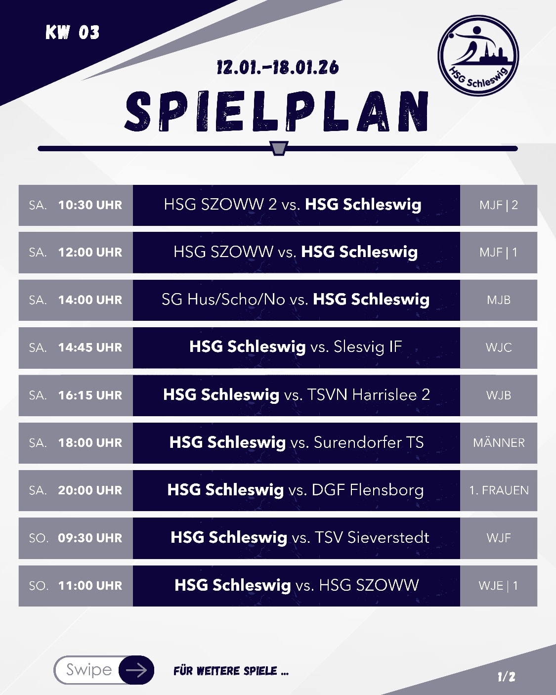 Unsere Teams sind wieder voll im Einsatz – ob zuhause 🏠 oder auswärts.
🗓 Samstag, 17.01.2026
10:30 HSG SZOWW 2 – HSG Schleswig 2 (mJF-KK-C)
12:00 HSG SZOWW – HSG Schleswig 1 (mJF-Kreisliga)
14:00 SG Husum/Schobüll/Nord – HSG Schleswig 1 (mJB-RK-1)
14:45 🏠 HSG Schleswig 1 – Slesvig IF (wJC-RK-1)
16:15 🏠 HSG Schleswig 1 – TSVN Harrislee 2 (wJB-RK-1)
18:00 🏠 HSG Schleswig 1 – Surendorfer TS (M-KL-C)
20:00 🏠 HSG Schleswig 1 – DGF Flensborg (F-KK-Nord1)
🗓 Sonntag, 18.01.2026
09:30 🏠 HSG Schleswig 1 – TSV Sieverstedt (wJF-KK-B)
11:00 🏠 HSG Schleswig 1 – HSG SZOWW (wE-KL Gr. 2)
12:30 🏠 HSG Schleswig 2 – HC Treia/Jübek 2 (wJE-KK-C)
14:00 🏠 HSG Schleswig 2 – HKUF Harrislee (mJE-KK-E)
14:00 HG OKT 2 – HSG Schleswig 1 (mJB-RK-1)
15:30 🏠 HSG Schleswig 2 – HSG Südtondern (wJD-KK-D)
Unsere Heimspiele des Ligaspielbetriebs finden in der Sporthalle der Bruno-Lorenzen-Schule statt. 🏠
Wir freuen uns auf viele spannende Spiele und eure lautstarke Unterstützung! 💪🏼🔥
#hsgschleswig
#willkommenanderschlei