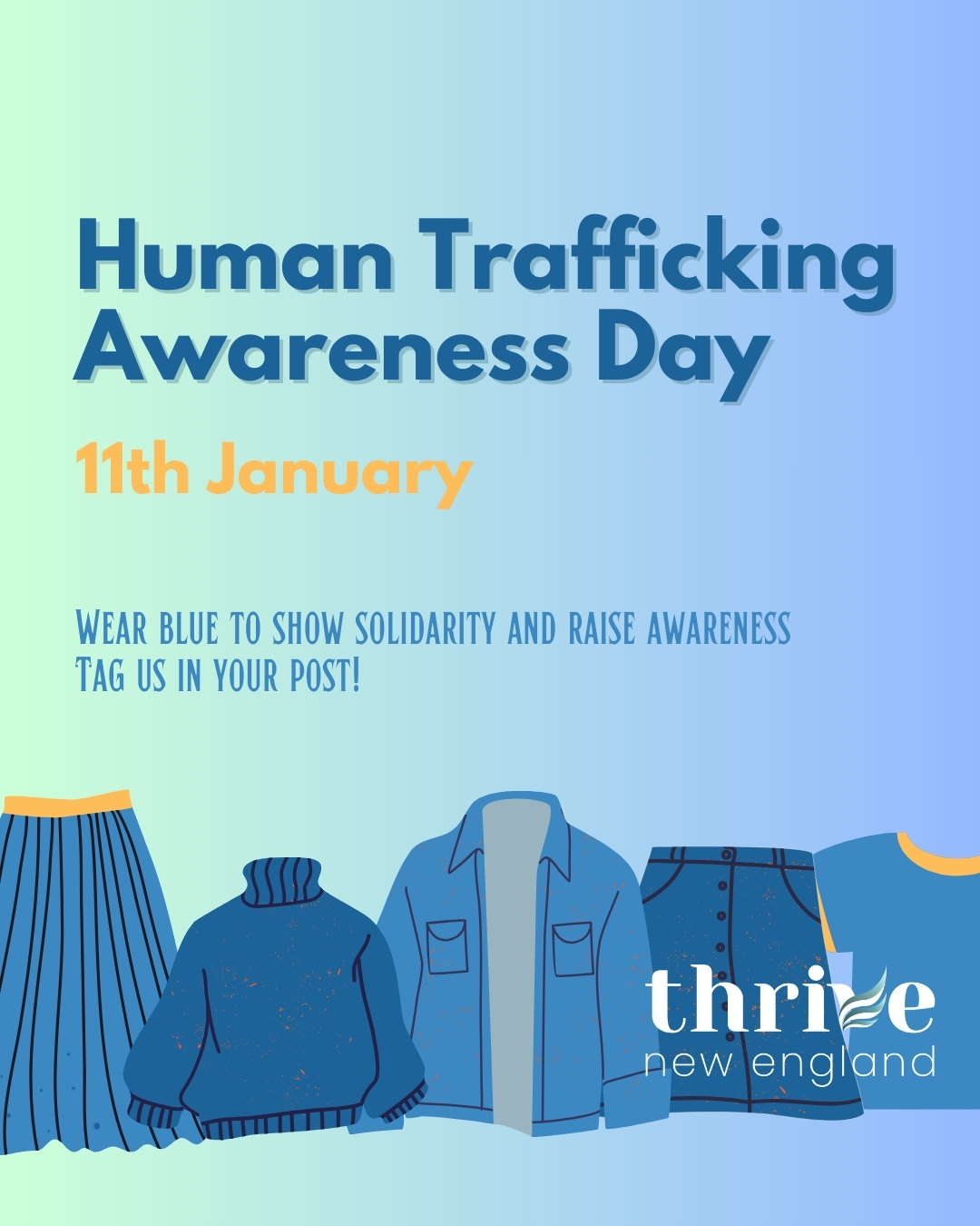 💙 #WearBlueDay 💙
Today we wear blue to stand against human trafficking and to show survivors they are seen, believed, and supported.
Blue represents commitment, protection, and hope—and together, our voices can make a powerful impact right here in our communities.
How you can get involved:
🔹 Wear blue today
🔹 Take a photo or short video
🔹 Post it on social media
🔹 Tag @ThriveNewEngland and use #WearBlueDay
When you tag us, you help spread awareness, start conversations, and remind others that prevention, education, and healing matter—especially for vulnerable youth in New England.
