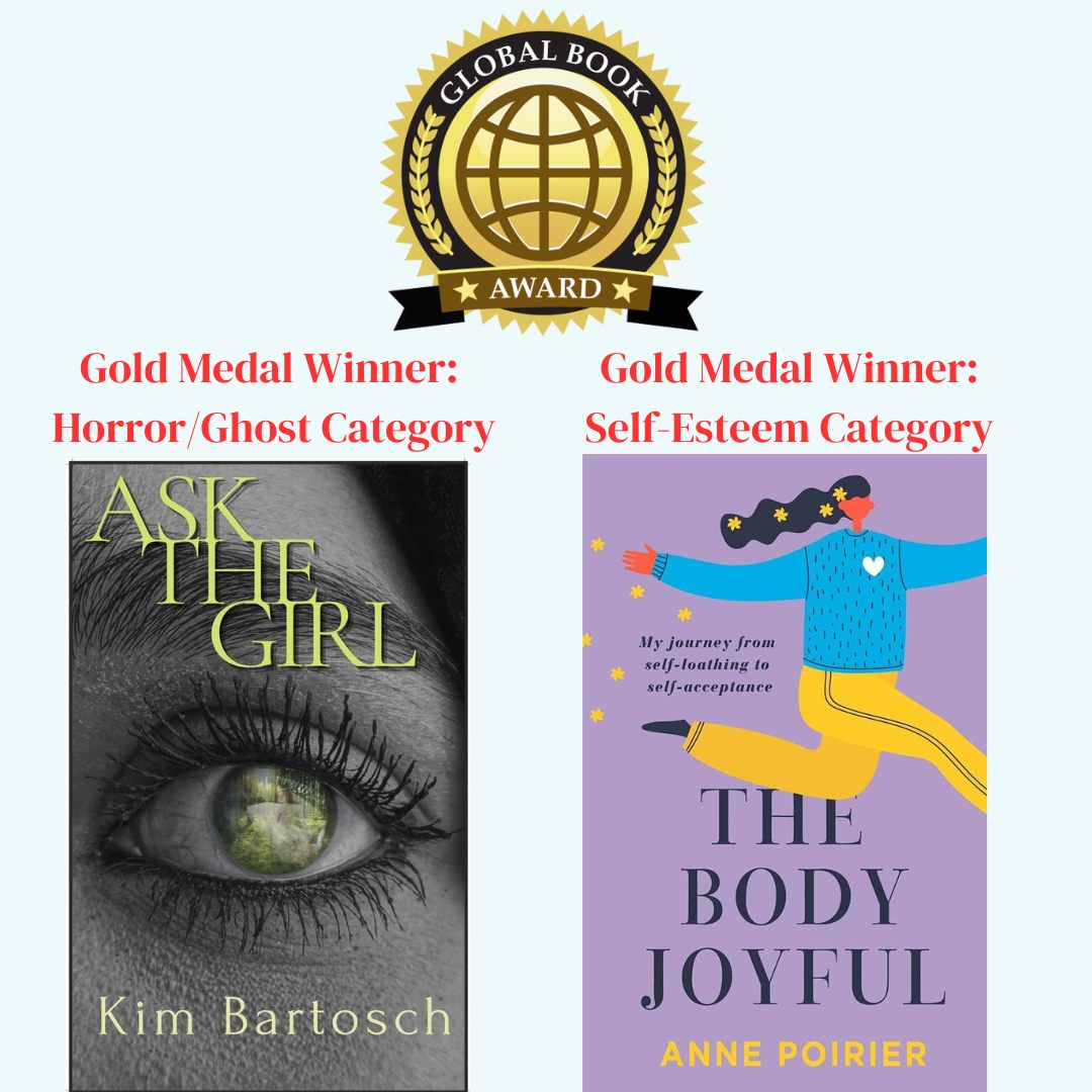🎉 Congratulations to #authors @annepoirier11author and @kimbartosch on winning gold #GlobalBookAwards ‼📚
#Horror/#Ghost category: Kim's #awardwinning #YAfiction #supernatural #teenread ASK THE GIRL is available via link in bio.
#SelfEsteem category: Anne's #antidiet #motivational #awardwinningbook THE BODY JOYFUL is available via link in bio.
Read the #bookaward listings via link in bio.
#BookAwards #awardwinningbooks #awardwinningauthors #mustreadbooks #mustreads #YA #fiction #nonfiction #selfhelp #SelfHelpBooks #supernaturalread #indieauthors