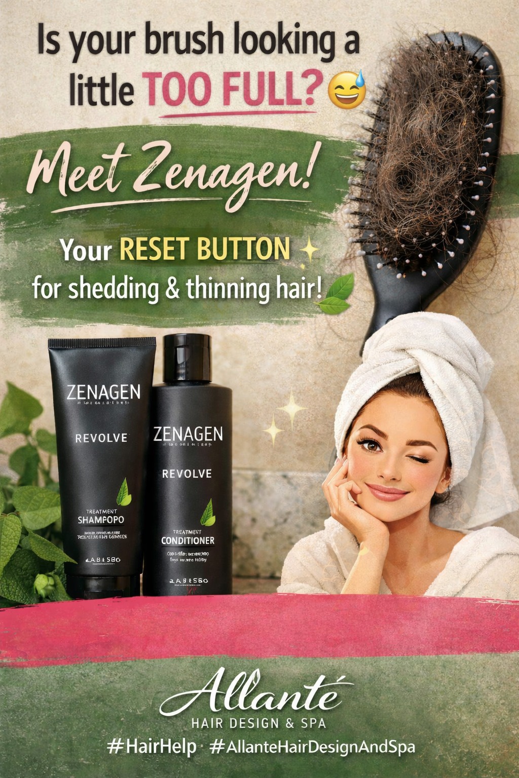 Noticing more hair in your brush than usual? You’re not alone—and you have options. ✨
Zenagen is designed to help reduce shedding and support healthier hair growth.
Ready to hit the reset button on your hair? Let’s talk. 💆♀️🌿
#HairCareSolutions #Zenagen #SheddingHair #AllanteHairDesignAndSpa