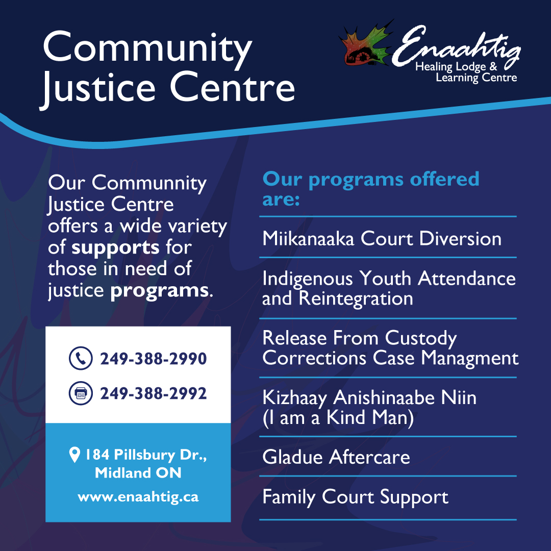 Our Community Justice Centre offers a variety of programs to support you and our community. Reach out to learn more.
📞 249-388-2990
💻 enaahtig.ca