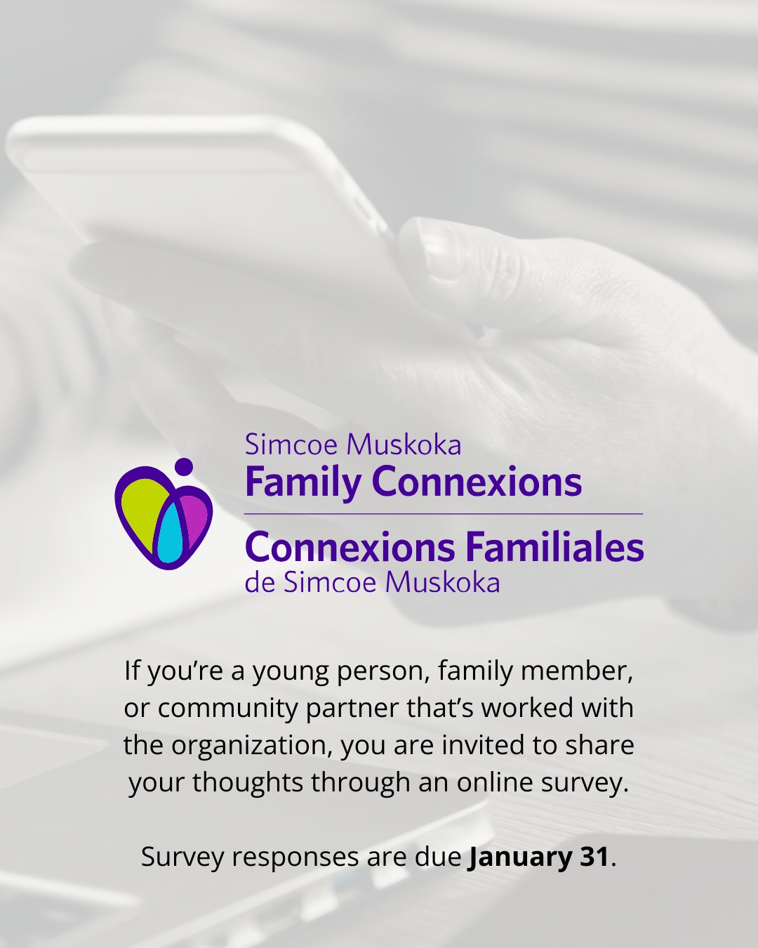 Simcoe Muskoka Family Connexions is asking for feedback! 💬
If you’re a young person, family member, or community partner that’s worked with the organization, you are invited to share your thoughts. Your feedback will guide the Strategic Plan and help shape the future of the services at Simcoe Muskoka Family Connexions. The deadline to complete the survey is January 31.
The survey is bilingual and takes 8-10 minutes to complete online. You can find the link in our bio.
@smfconnexions