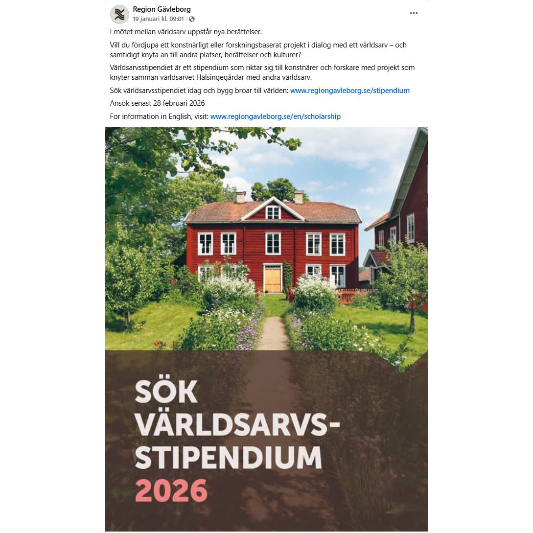 Delat Open Call från Region Gävleborg:
I mötet mellan världsarv uppstår nya berättelser.
Vill du fördjupa ett konstnärligt eller forskningsbaserat projekt i dialog med ett världsarv – och samtidigt knyta an till andra platser, berättelser och kulturer?
Världsarvsstipendiet är ett stipendium som riktar sig till konstnärer och forskare med projekt som knyter samman världsarvet Hälsingegårdar med andra världsarv.
Stipendiet omfattar:
4 veckors residens på världsarvsgårdarna Kristofers i Järvsö eller Erik-Anders i Söderala
50 000 SEK i stipendium
Resa till och från Hälsingland
Stipendiet är internationellt och öppet för sökande från hela världen.
Sök världsarvsstipendiet idag och bygg broar till världen: regiongavleborg.se/stipendium
Ansök senast 28 februari 2026
For information in English, visit: regiongavleborg.se/en/scholarship
