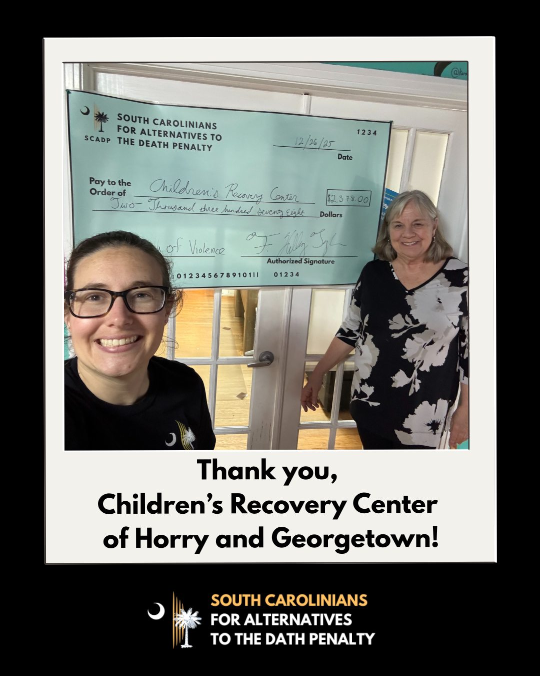 #tbt to this past December, when SCADP delivered just over $2,300 raised through our In Lieu of Violence Initiative (ILOV) to the Children's Recovery Center of Horry and Georgetown Counties! Their mission is to provide hope and healing to child abuse victims. This organization was chosen during Stephen Bryant's advocacy campaign last October because Bryant grew up in Horry County and could have used their services personally. Pictured here are Louise Carson, Executive Director of the Children’s Recovery Center, with SCADP Executive Director, Hillary Taylor. We are grateful for your incredible work and hope to partner with you again in the future!
Hurt people hurt people, but healed people heal people. SCADP wants to solve the problem of violence in South Carolina. To do that, we need more robust victim services. Imagine all the people we could help if we abolished the death penalty and used those millions of dollars for victim service providers across the state!
To support SCADP's work with other community partners, go to https://bit.ly/Donate2SCADP. We cannot do this work without your help!