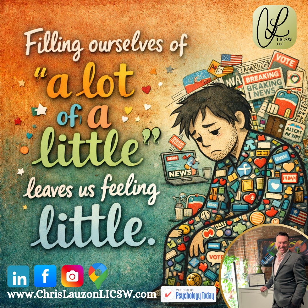 The image says what many of us feel but rarely slow down enough to name. We live in an age of constant access, news alerts, social feeds, opinion threads, breaking headlines, hot takes, and outrage cycles. None of it is inherently wrong; we are free: to believe, to speak, to vote, to worship, to dissent, and these freedoms matter.
And yet, there is another freedom we often overlook: the freedom to choose what we expose ourselves to.
New Blog Post - Learn More. Link In Bio
Welcoming New Clients. Now Accepting Insurance
Chris Lauzon, LICSW
Therapist
Boston MA
@bluecrossma @headway @optum @point32health @unitedhealthcare @masocialworkers @aetna @cignahealthcare
#MentalHealth #SelfCare #PersonalGrowth #MentalWellness #Mindfulness #SelfLove #EmotionalHealth #OldMentalMuscle #NewMentalMuscle #Politics #HealingJourney #SelfImprovement #StressRelief #PositiveVibes #MentalStrength #SelfAwareness #WellBeing #MassachusettsTherapist #MentalClarity #Notate #PlanfulProcessing #Therapist #LICSW #SelfJudgement #InternalConflict #ChrisLauzonTherapist #Depression #Joy #Anxiety #MentalFreedom